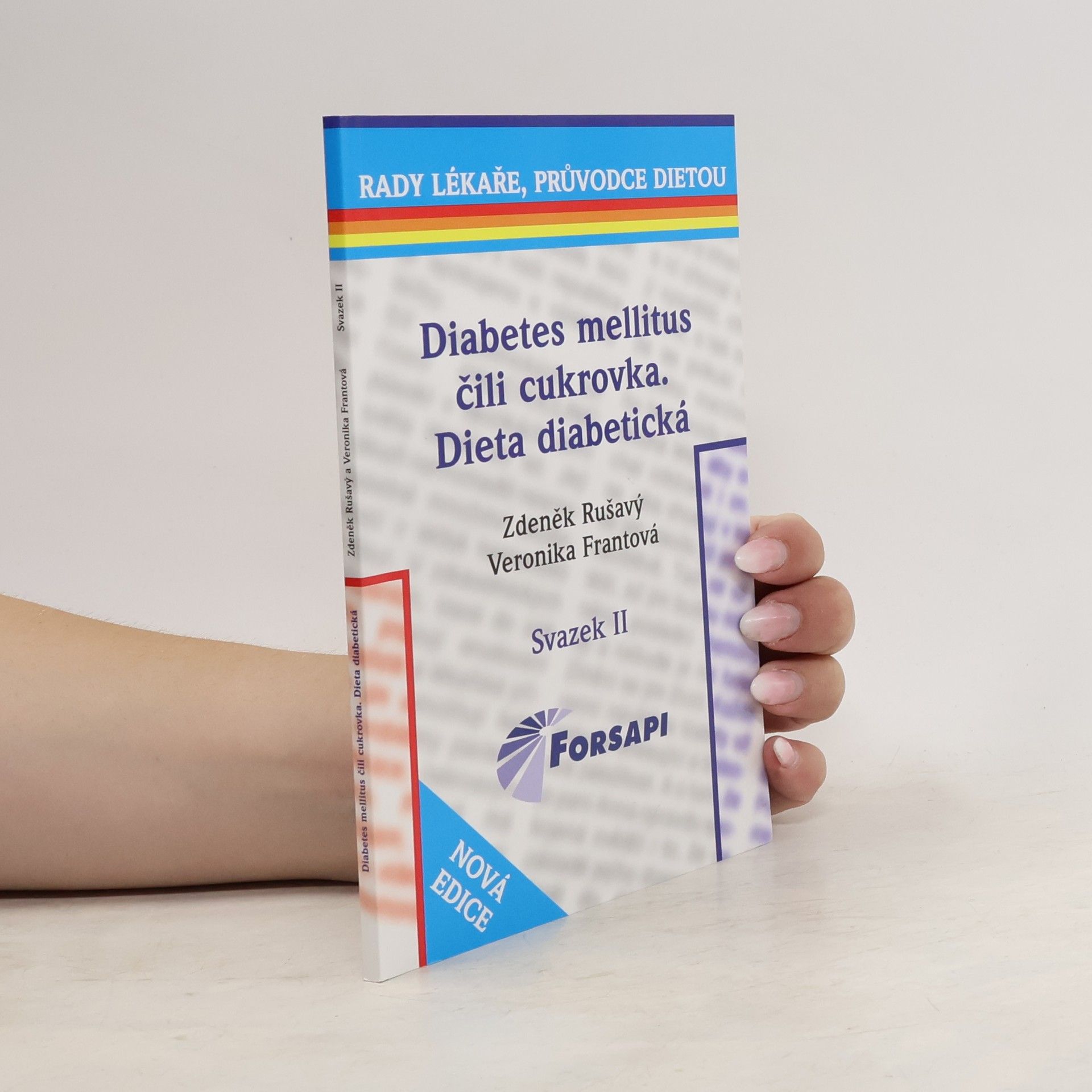 Zdeněk Rušavý Diabetes mellitus, čili, Cukrovka : dieta diabetická