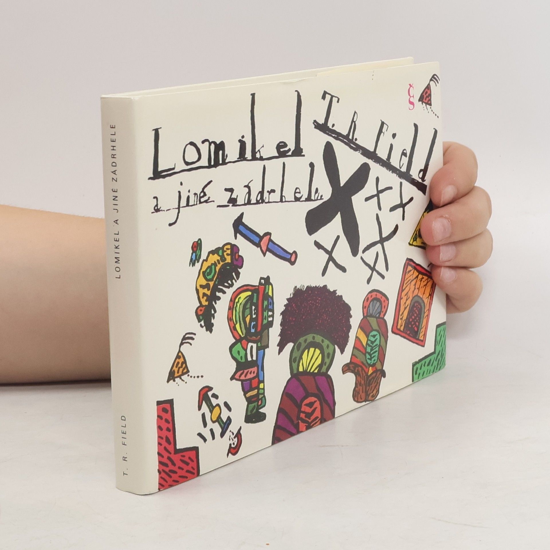 T. R. Field Lomikel a jiné zádrhele