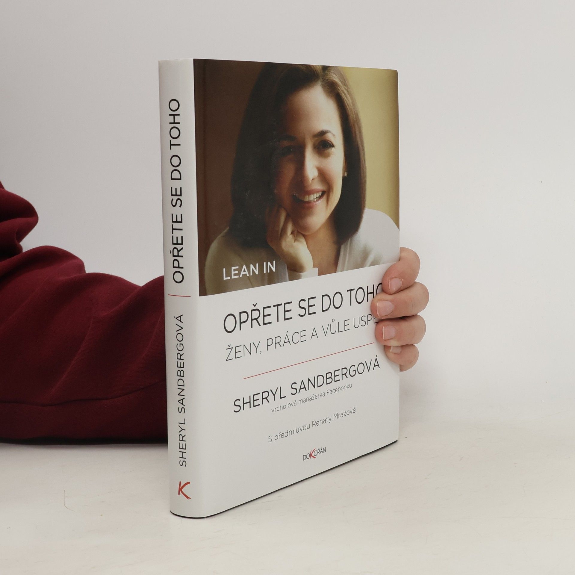 Sheryl Sandberg Opřete se do toho. Ženy, práce a vůle uspět