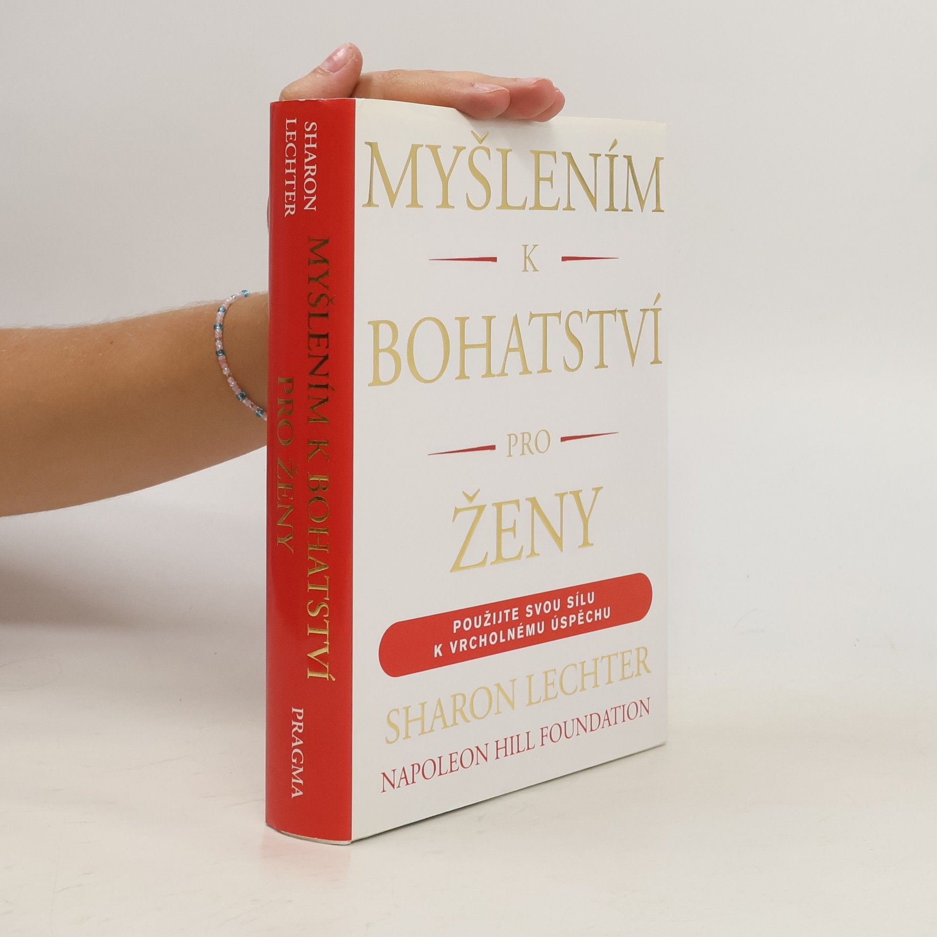 Myšlením k bohatství pro ženy: použijte svůj potenciál k dosažení úspěchu a smysluplného života