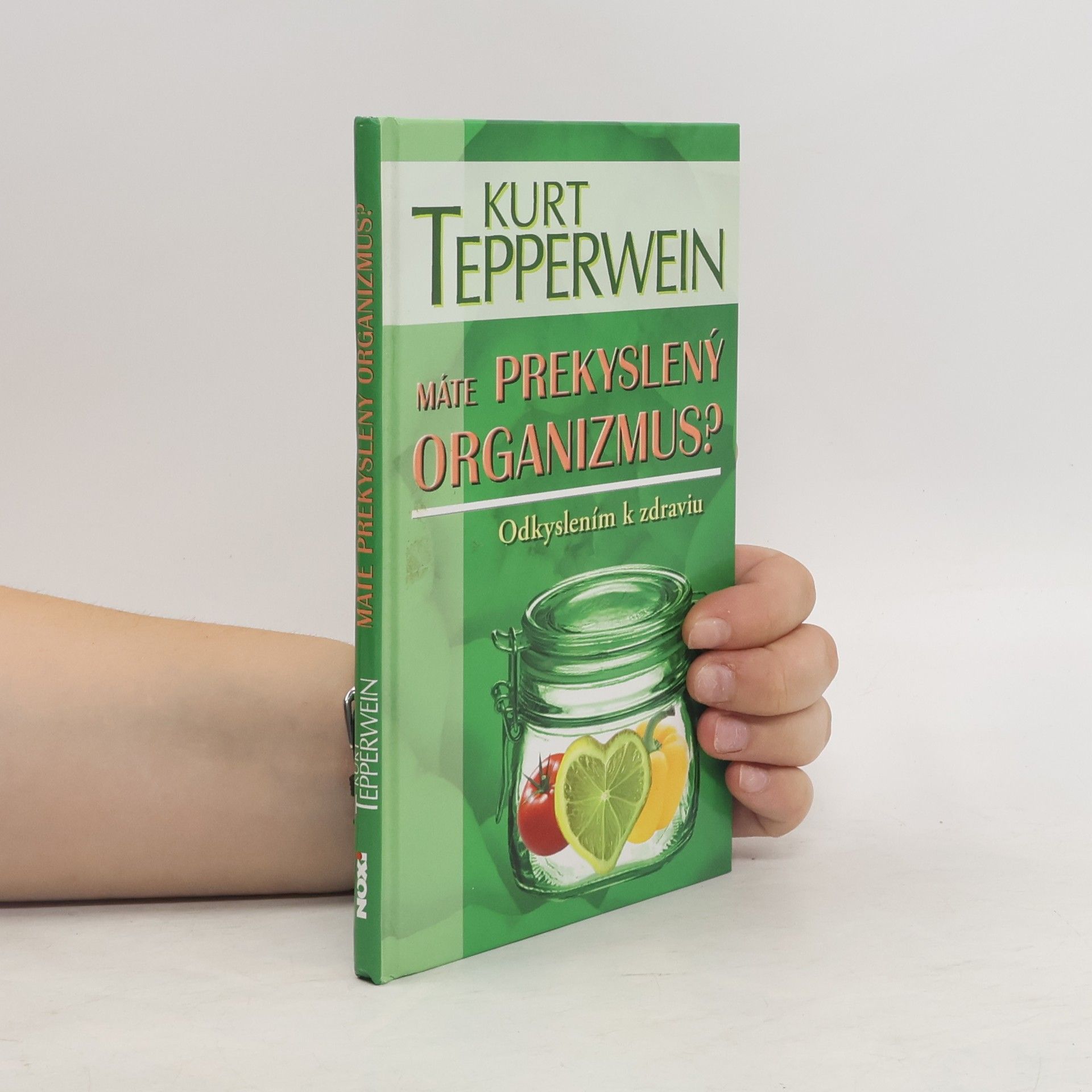 Kurt Tepperwein Máte prekyslený organizmus?