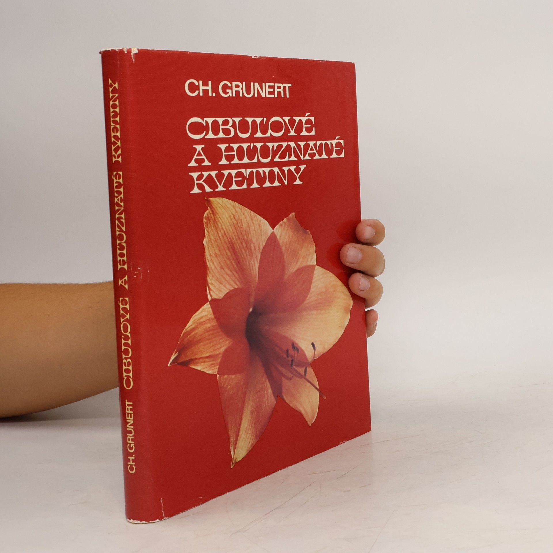 Ch. Grunert Cibuľové a hľuznaté kvetiny