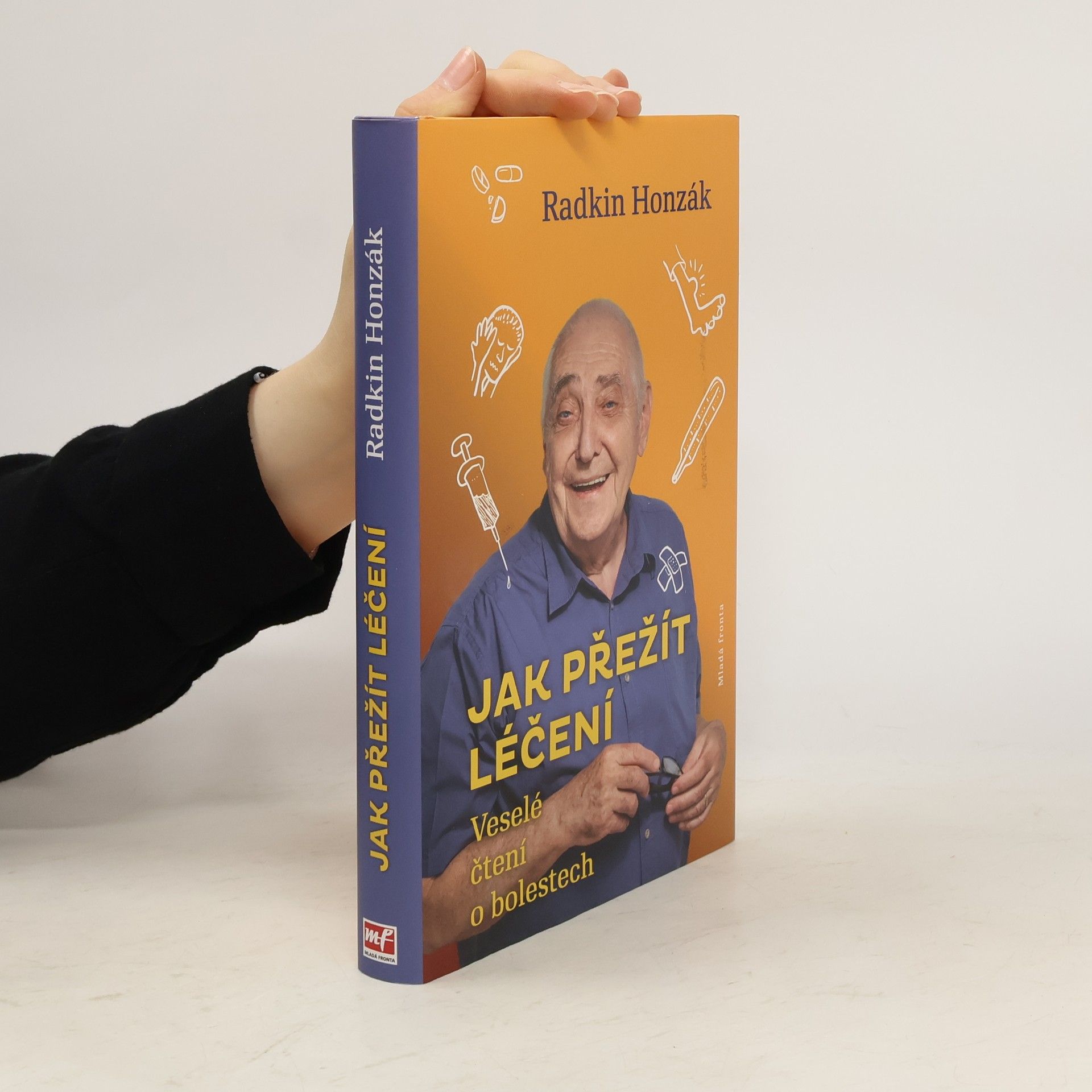 Radkin Honzák Jak přežít léčení : Veselé čtení o bolestech