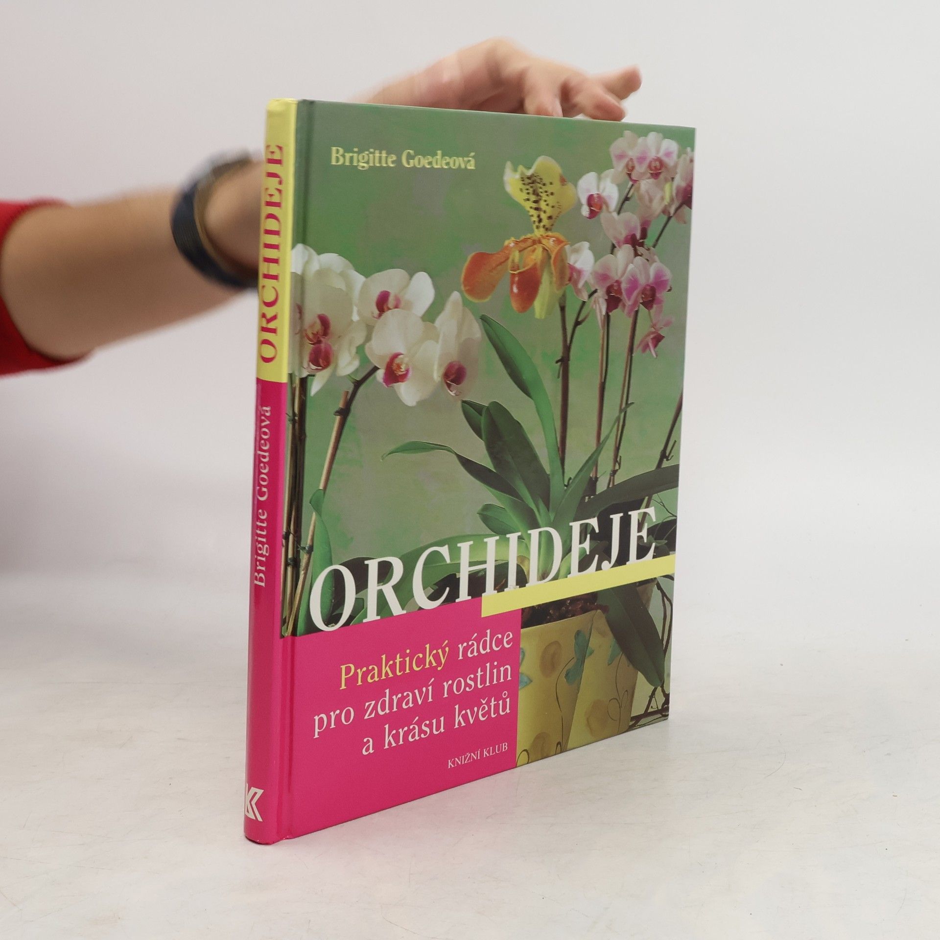 Brigitte Goede Orchideje. Praktický rádce pro zdraví rostlin a krásu květů