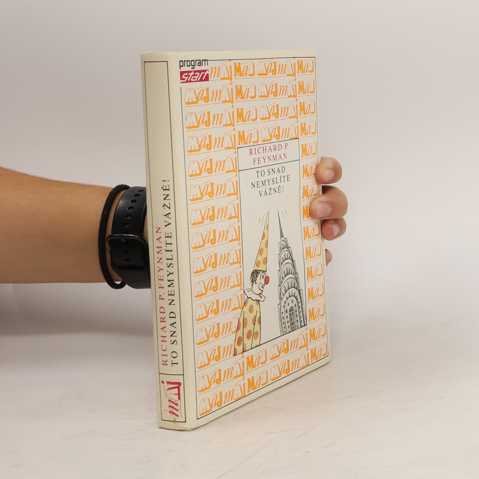 Richard Phillips Feynman To snad nemyslíte vážně!