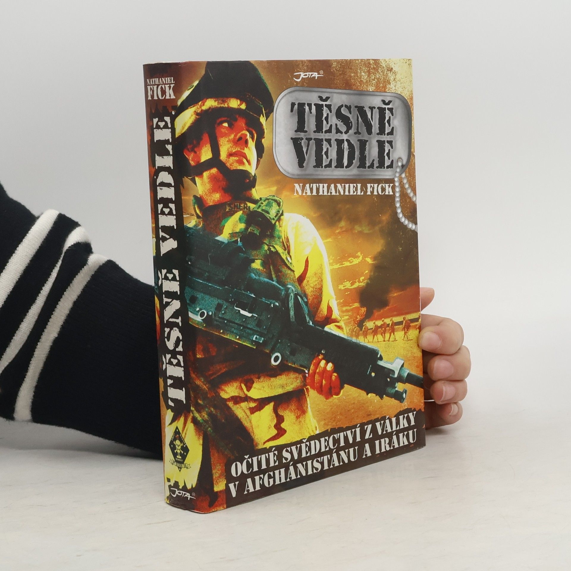 Nathaniel Fick Těsně vedle. Očité svědectví z války v Afghánistánu a Iráku
