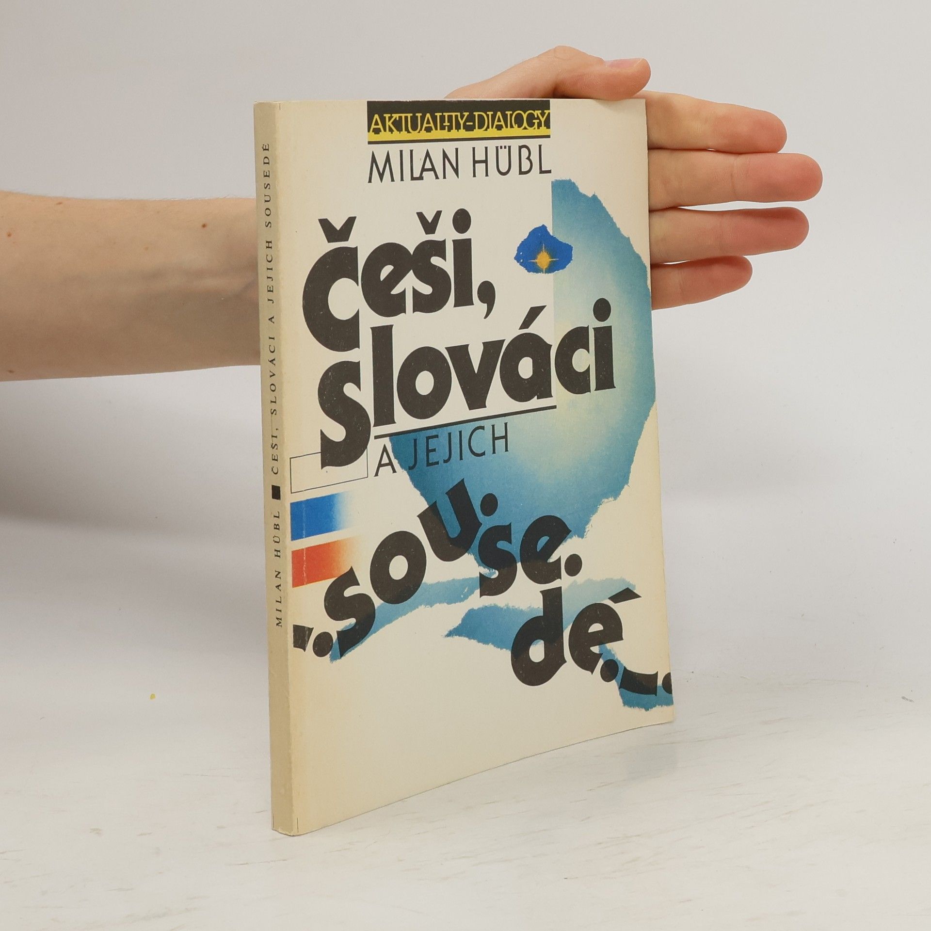 Milan Hübl Češi, Slováci a jejich sousedé