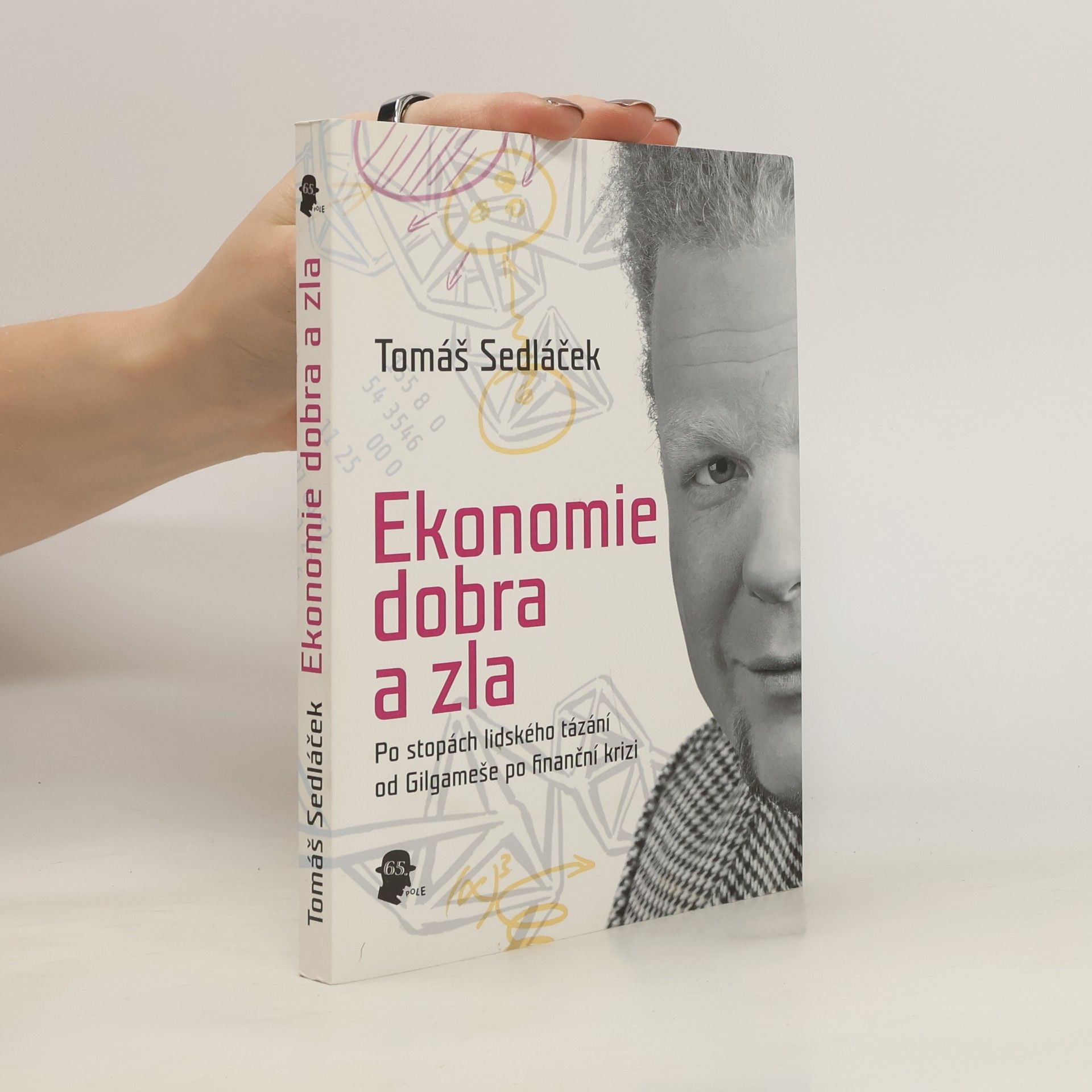 Tomáš Sedláček Ekonomie dobra a zla