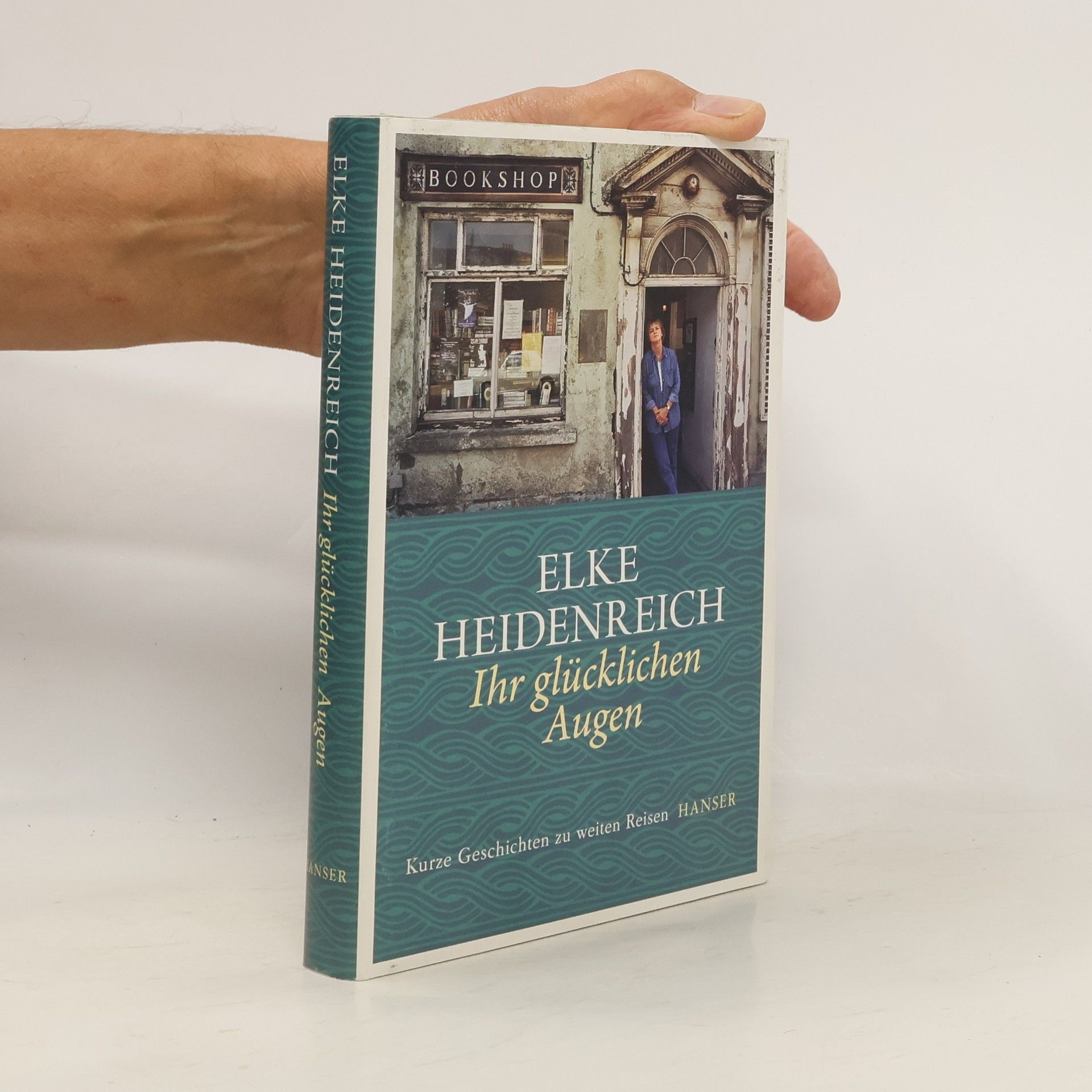 Elke Heidenreich Ihr glücklichen Augen