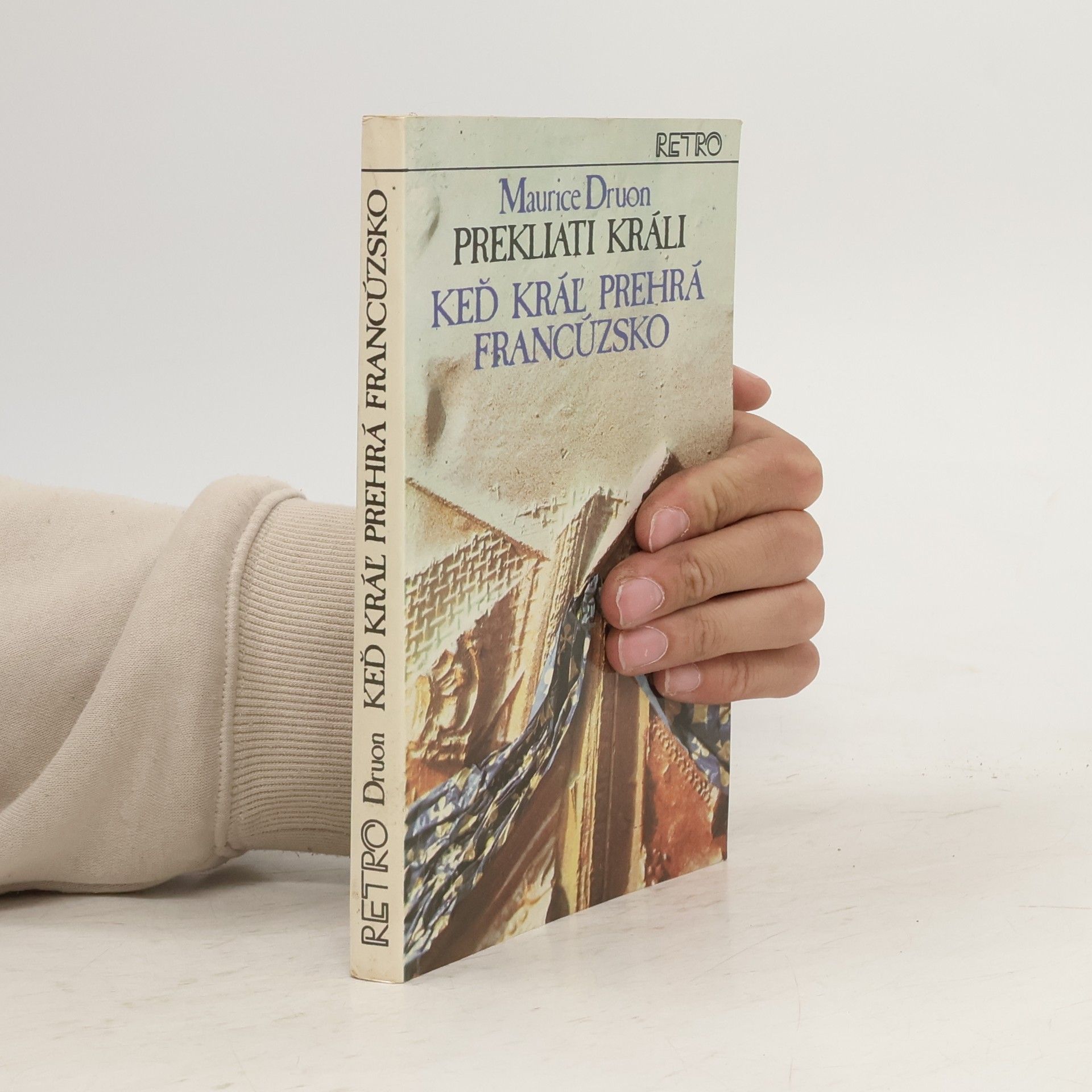 Maurice Druon Keď král prehrá Francúzsko