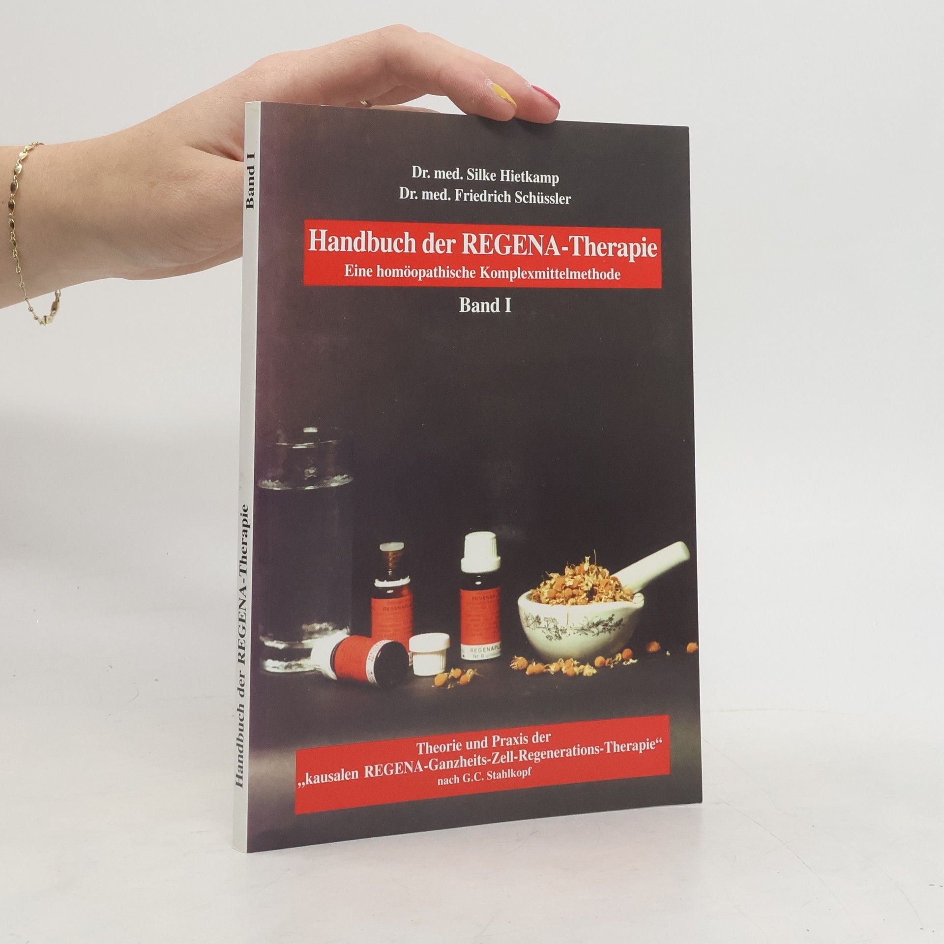 Friedrich Schüssler Handbuch der REGENA-Therapie. Band I