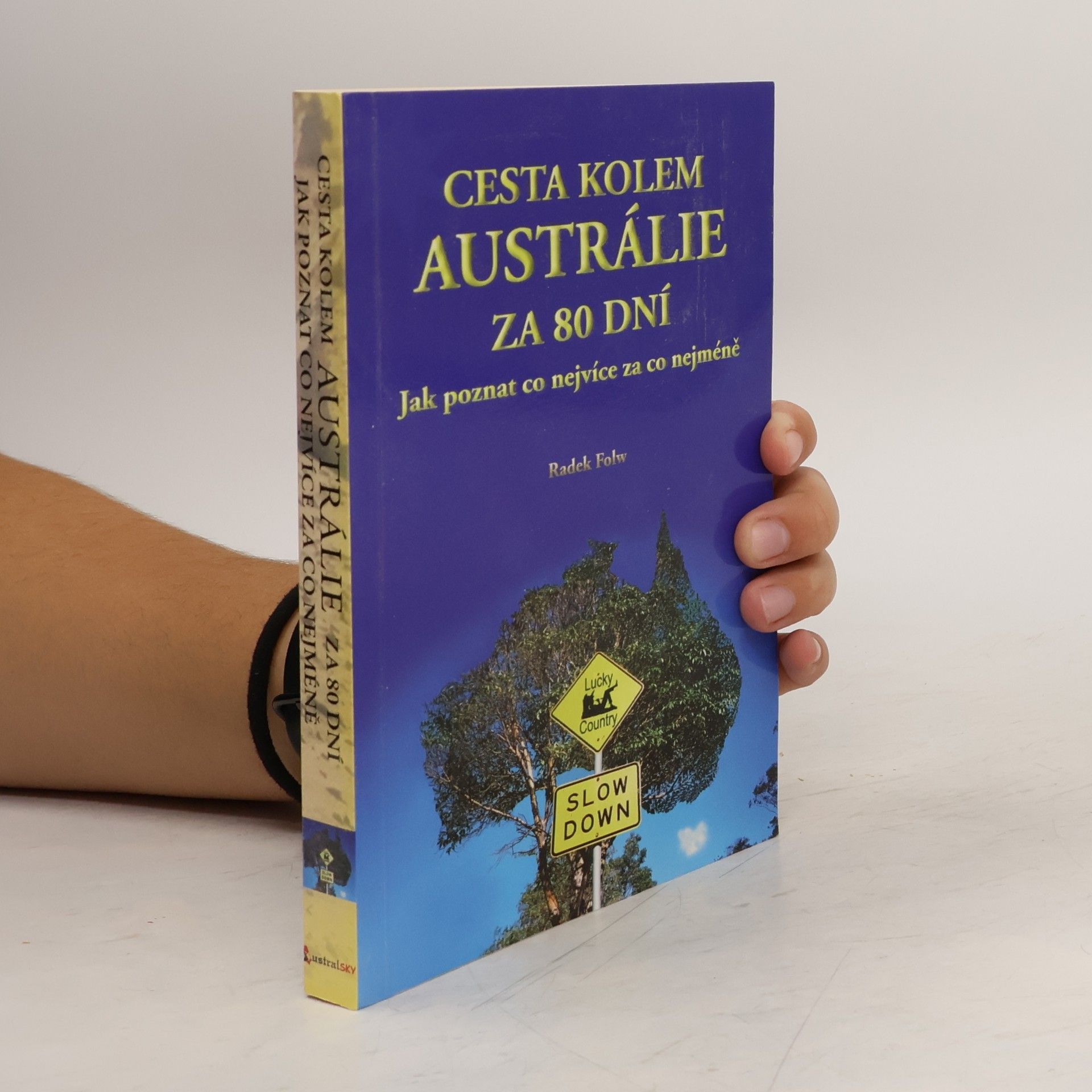 Cesta kolem Austrálie za 80 dní : jak poznat co nejvíce za co nejméně