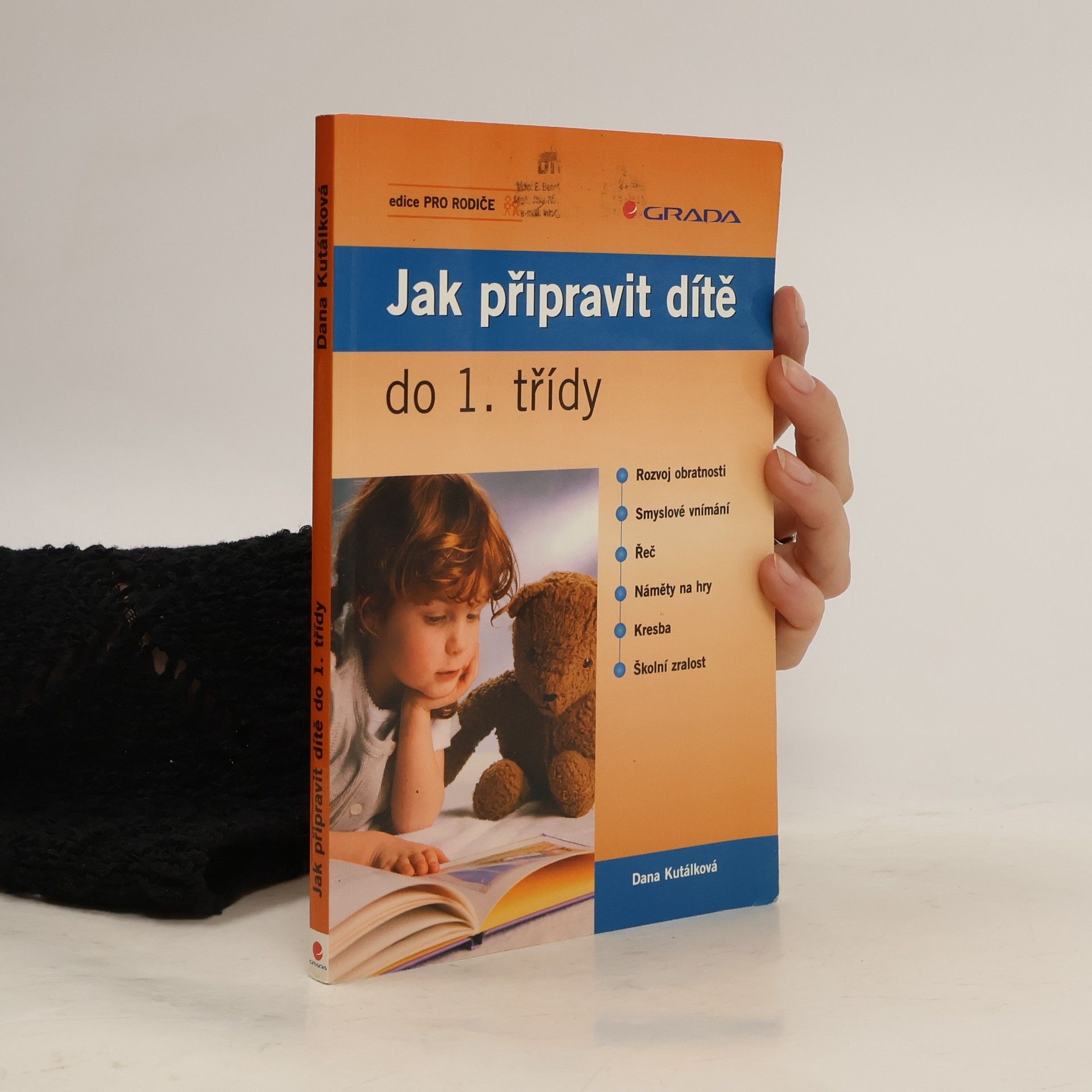 Dana Kutálková Jak připravit dítě do 1. třídy