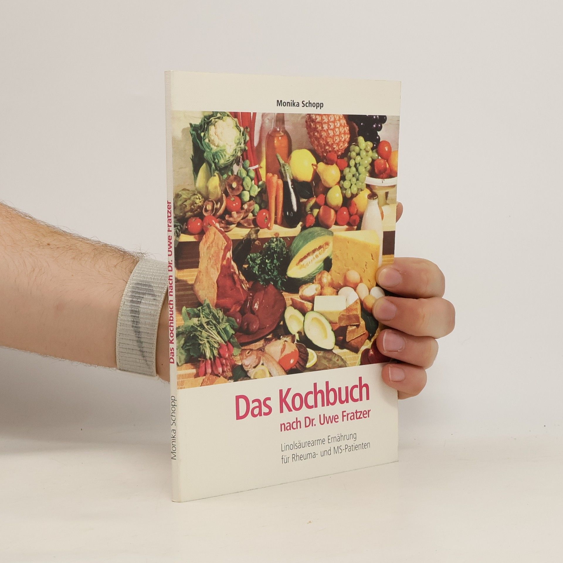 Monika Schopp Das Kochbuch nach Dr. Uwe Fratzer