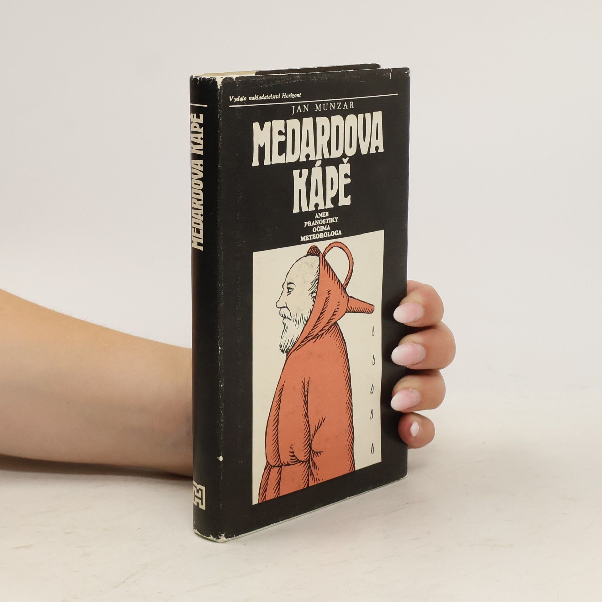 Jiří Slíva Medardova Kápě aneb Pranostiky očima meteorologa