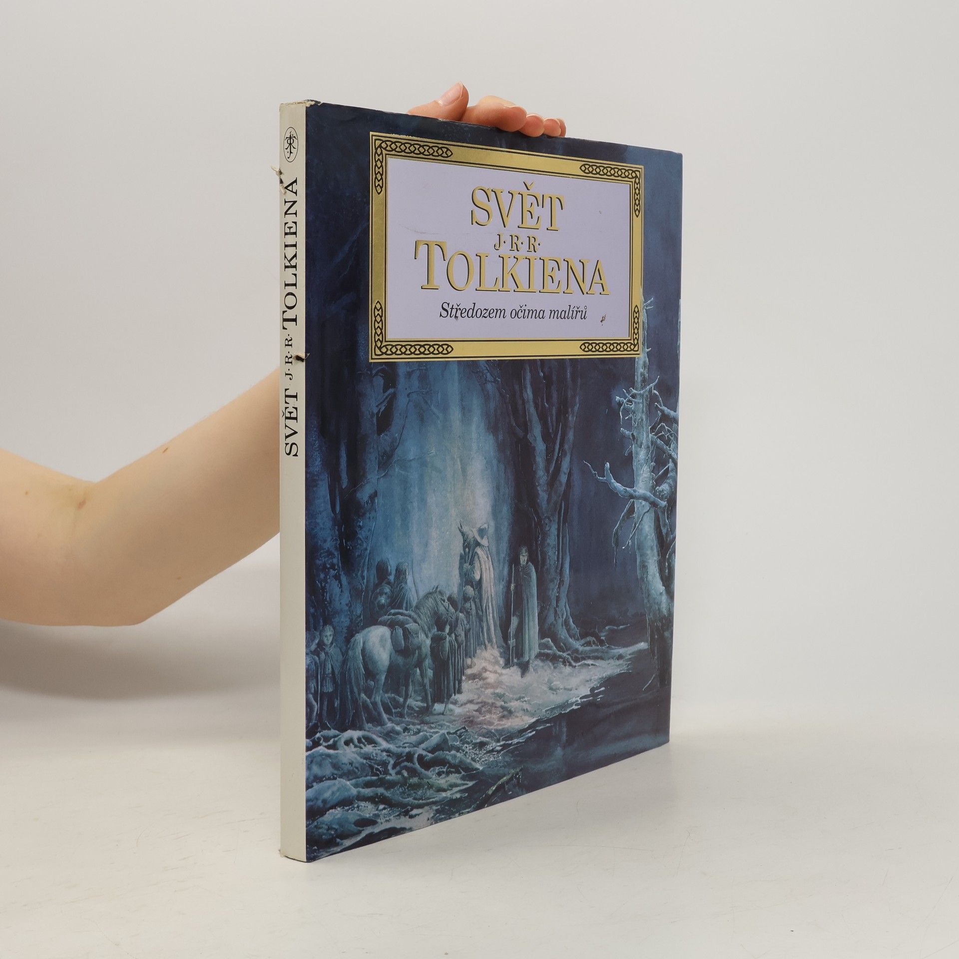 Kolektiv autorů Svět J.R.R. Tolkiena. Středozem očima malířů