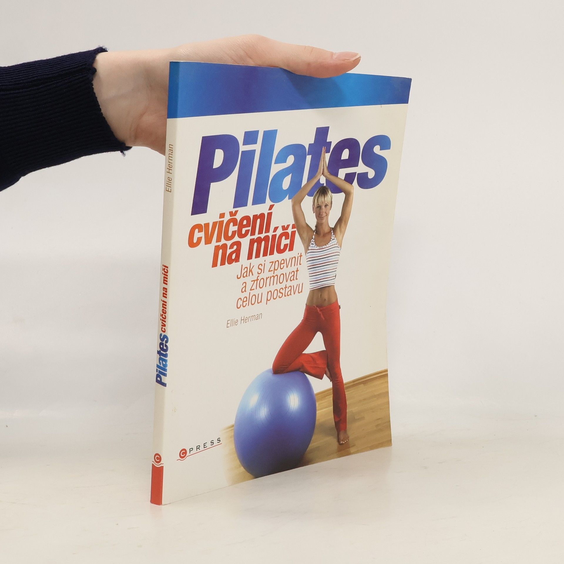 Ellie Herman Pilates cvičení na míči: Jak si zpevnit a zformovat celou postavu