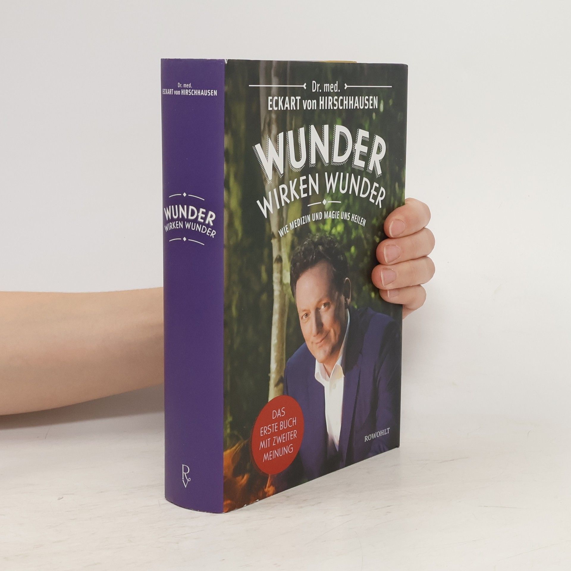 Wunder wirken Wunder: Wie Medizin und Magie uns heilen