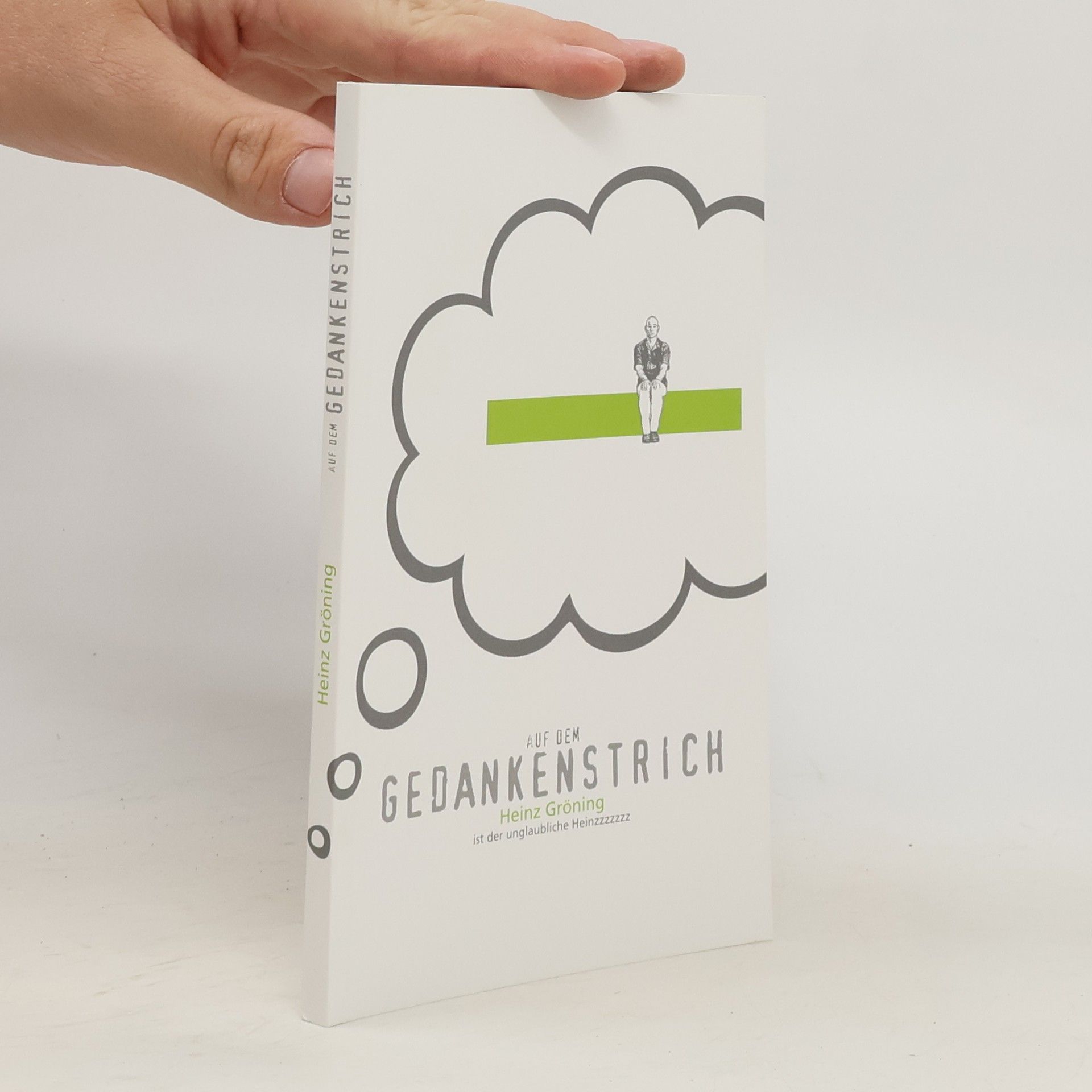 Heinz Gröning Auf dem Gedankenstrich