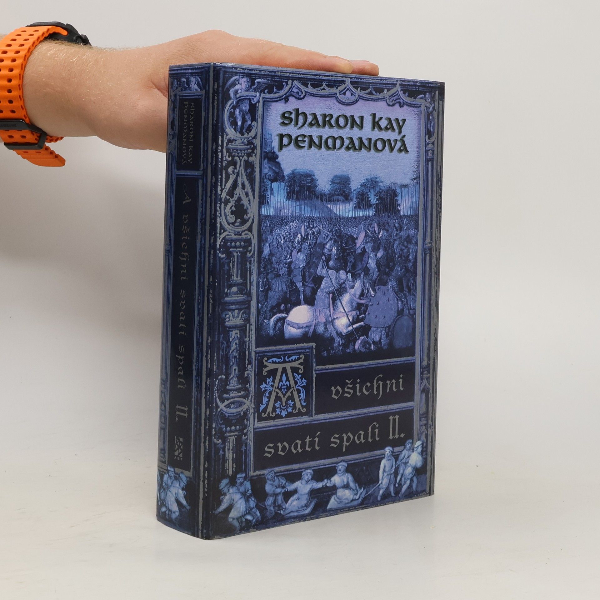 Sharon Kay Penman A všichni svatí spali. II. díl