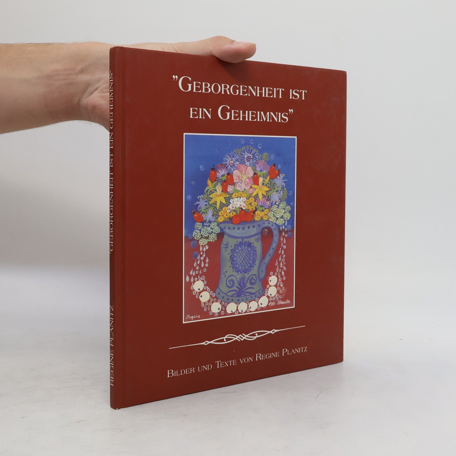Regine Planitz "Geborgenheit ist ein Geheimnis"