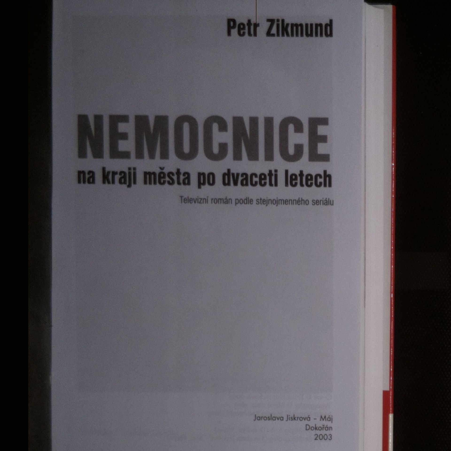 Petr Zikmund Nemocnice na kraji města po dvaceti letech