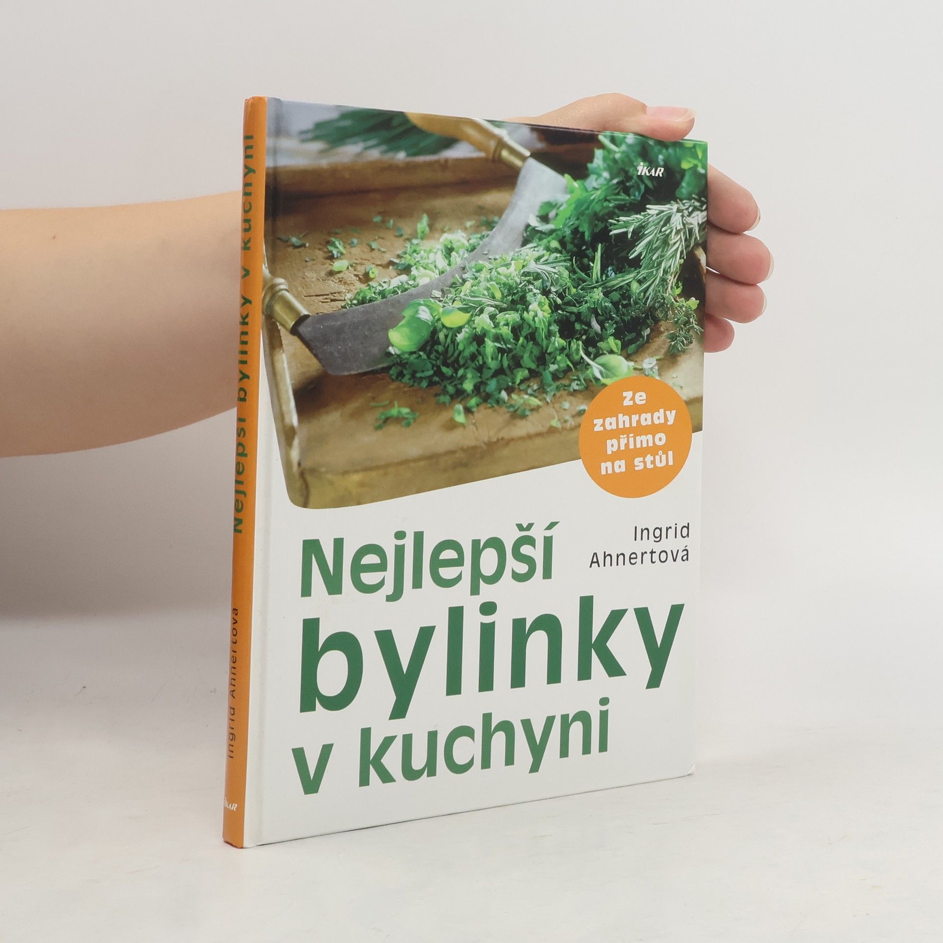 Ingrid Ahnert Nejlepší bylinky v kuchyni