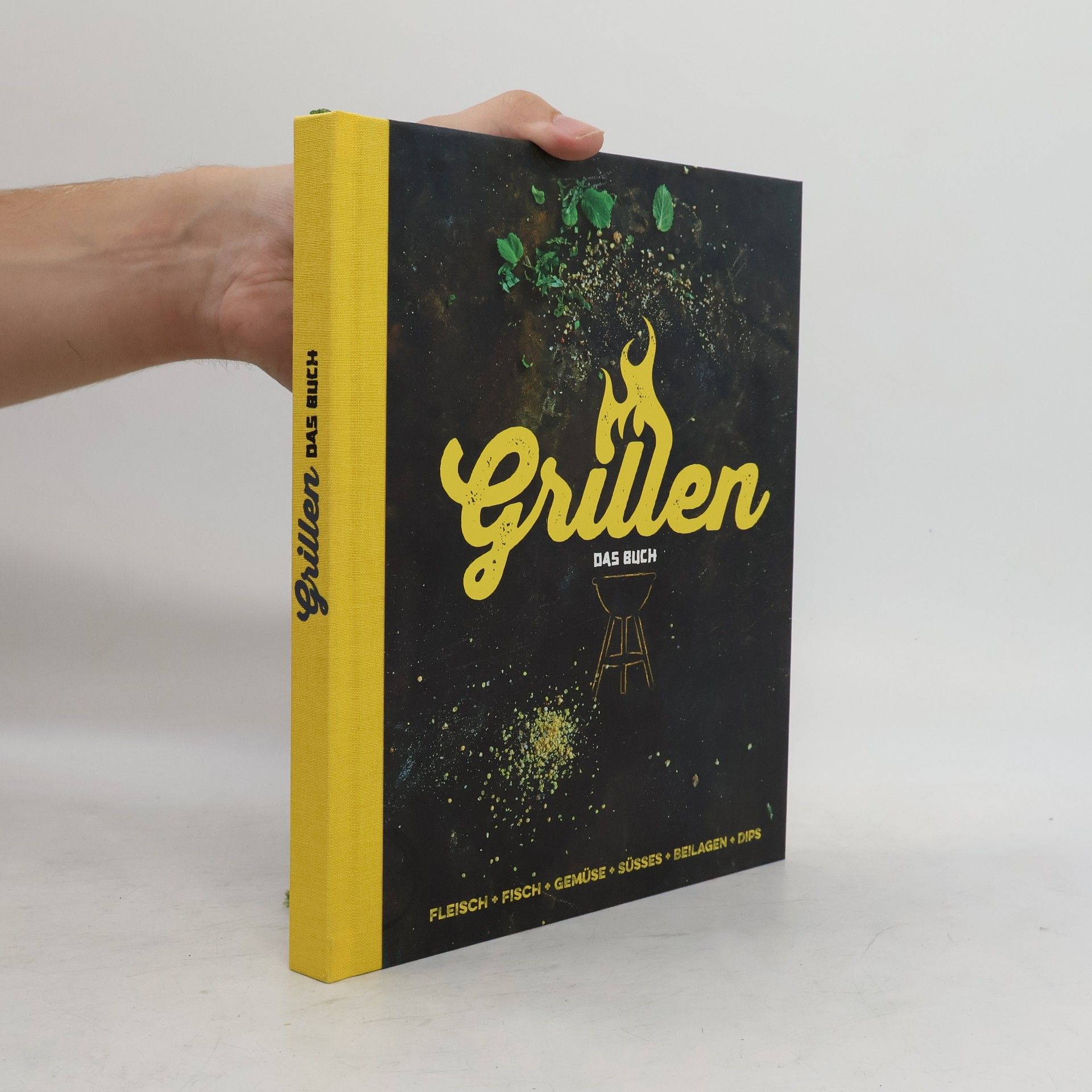 Autorenkollektiv Grillen - Das Buch. Fleisch, Fisch, Gemüse, Süsses, Beilagen, Dips
