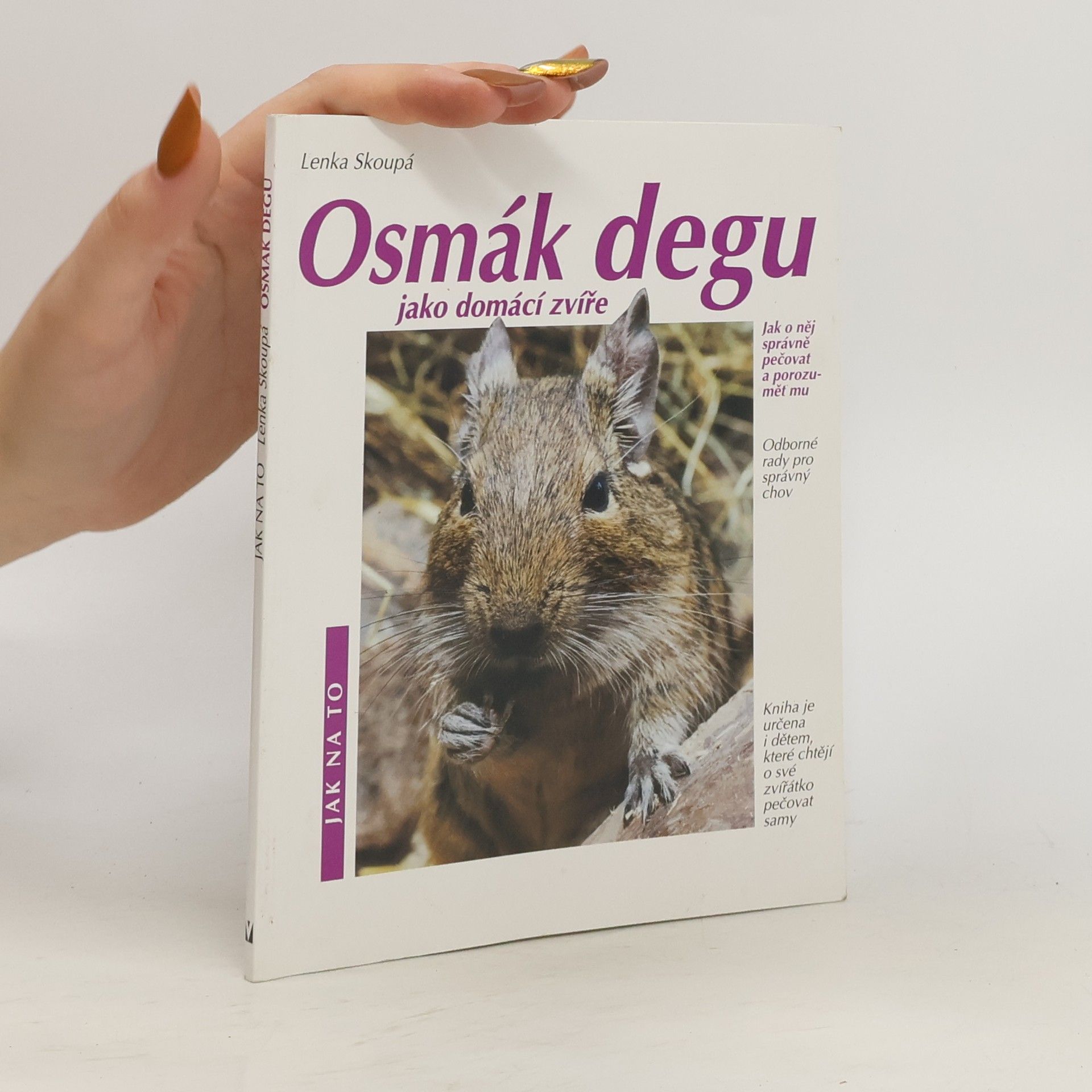Lenka Skoupá Osmák degu jako domácí zvíře: Porozumění a správná péče