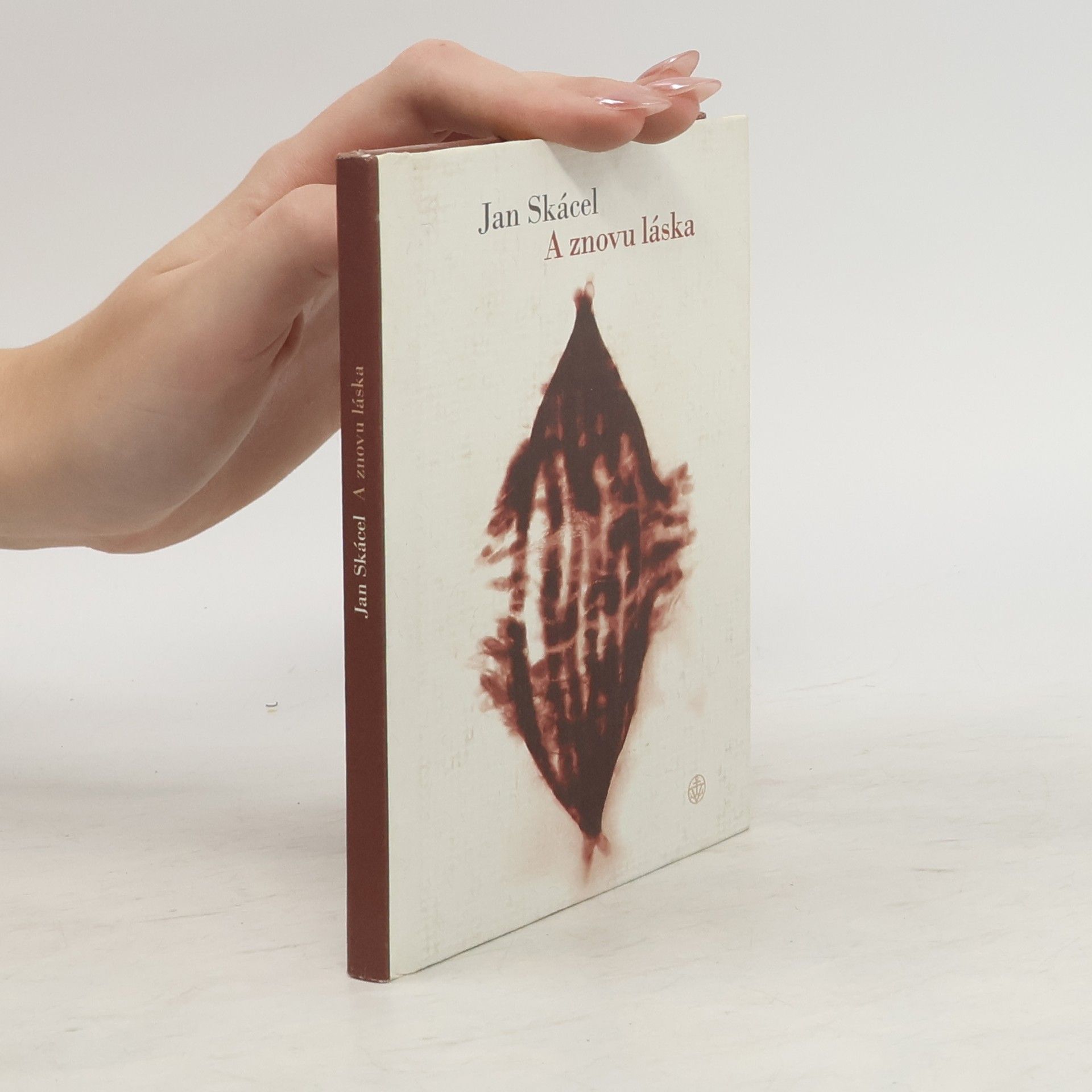 Jan Skácel A znovu láska