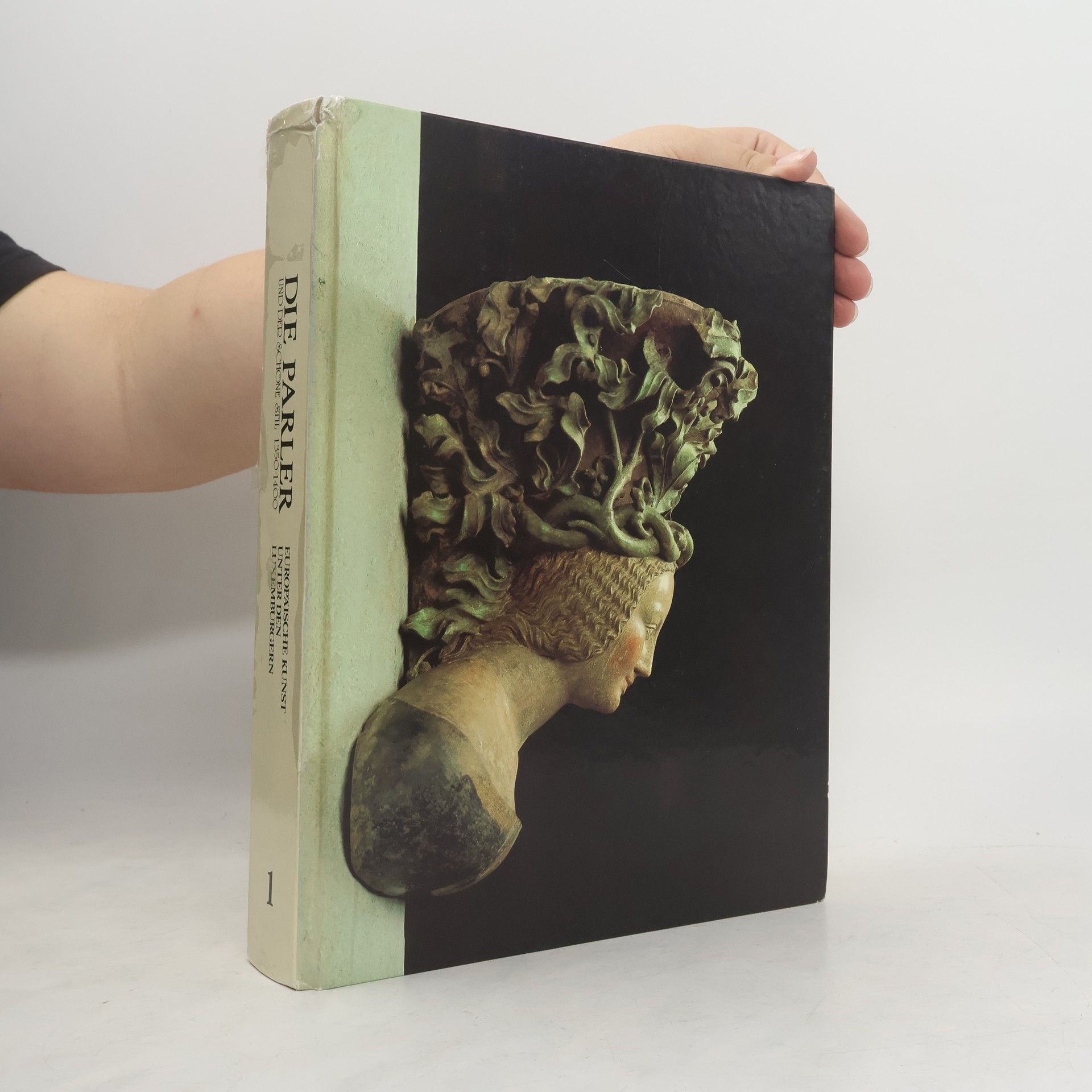 Die Parler und der schöne Stil 1350-1400. Europäische Kunst unter den Luxemburgern 1