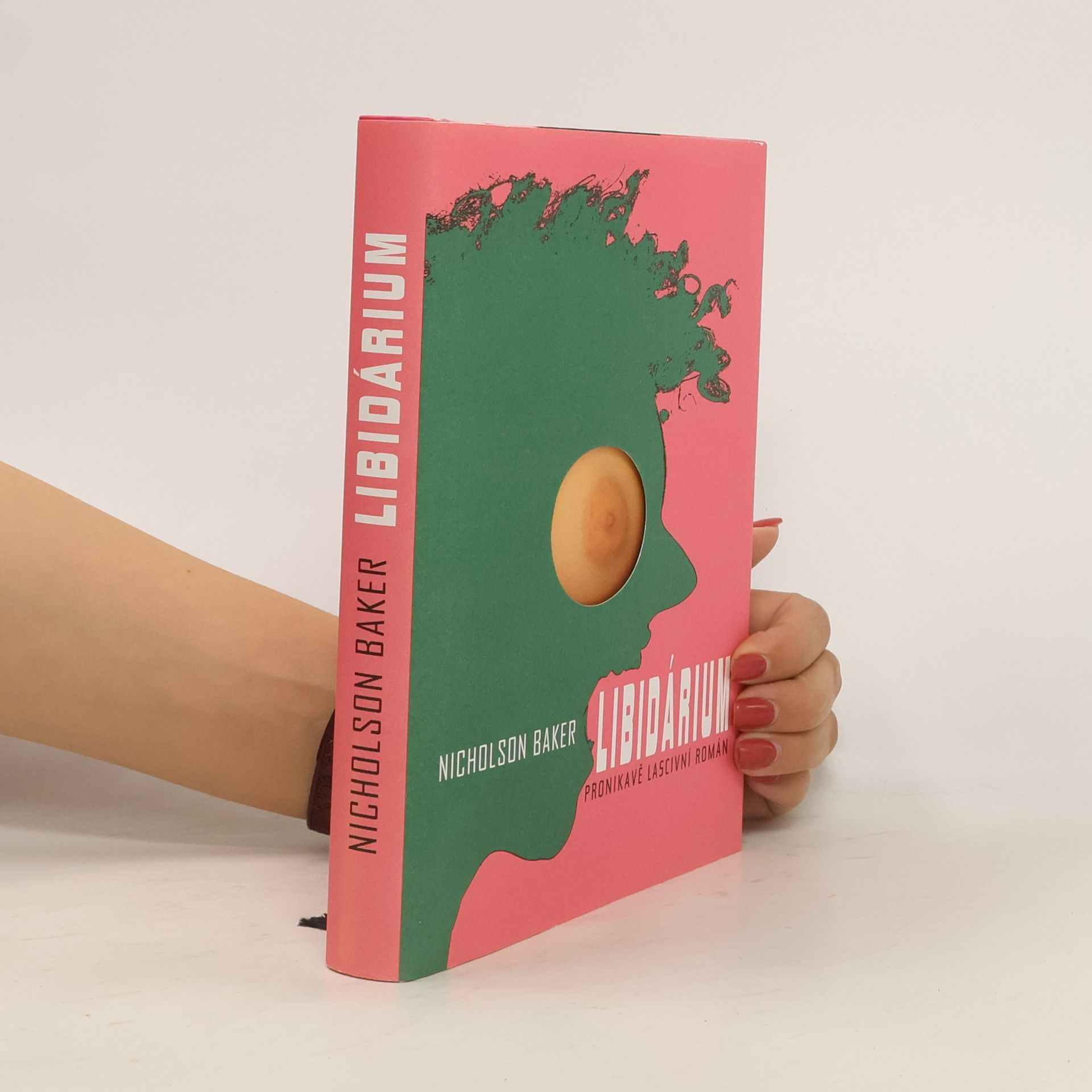 Nicholson Baker Libidárium: pronikavě lascivní román