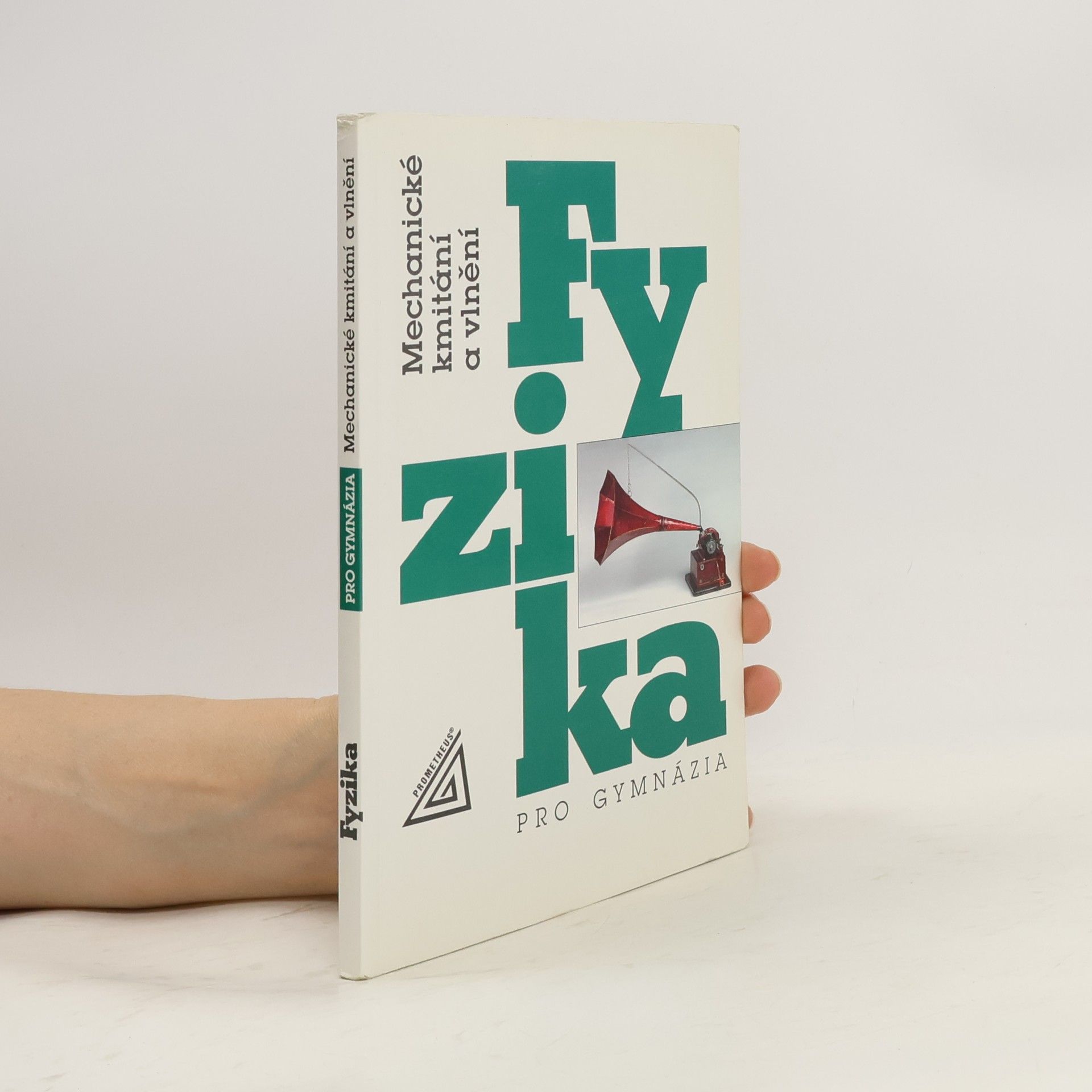 Oldřich Lepil Fyzika pro gymnázia: Mechanické kmitání a vlnění