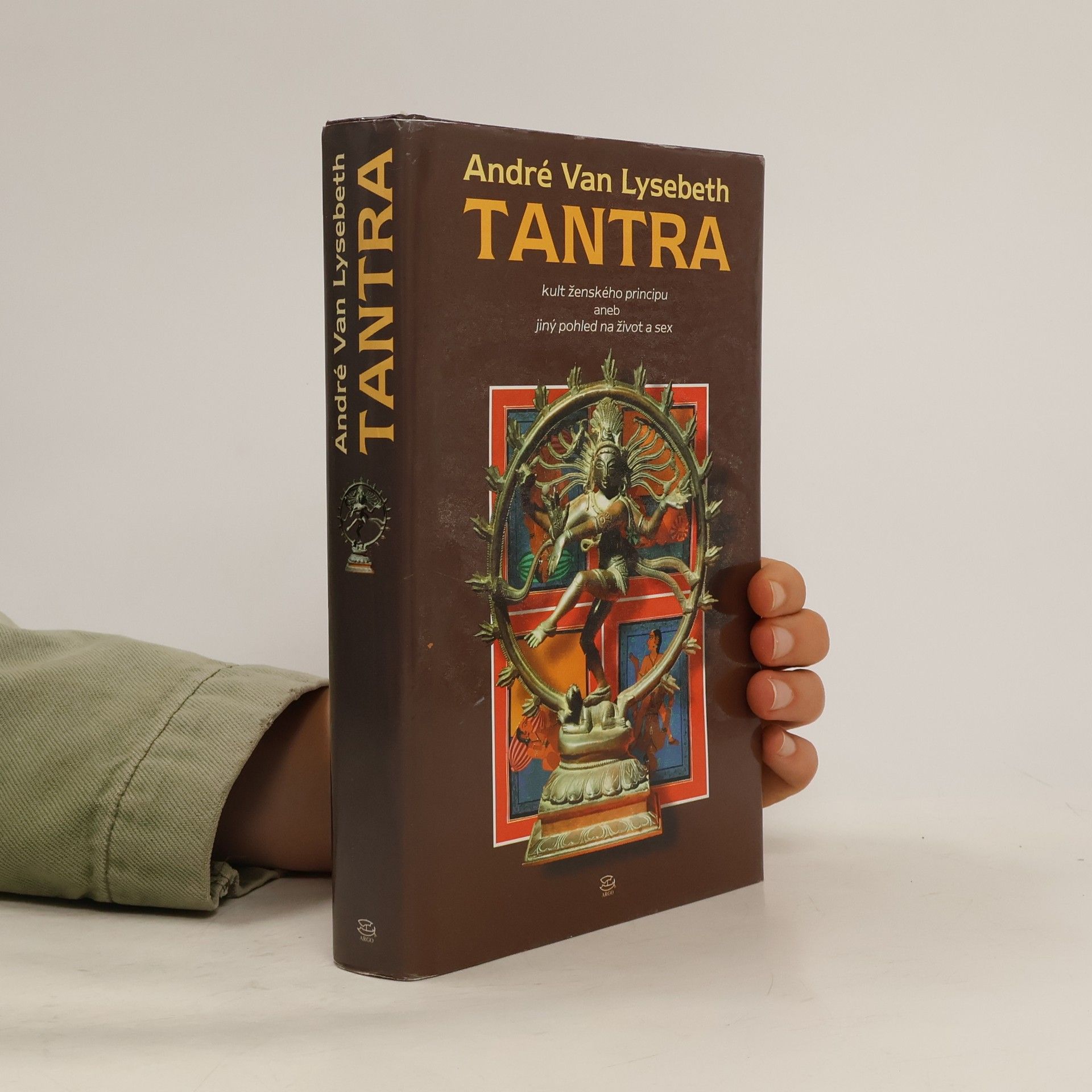 André van Lysebeth Tantra : kult ženského principu aneb jiný pohled na život a sex