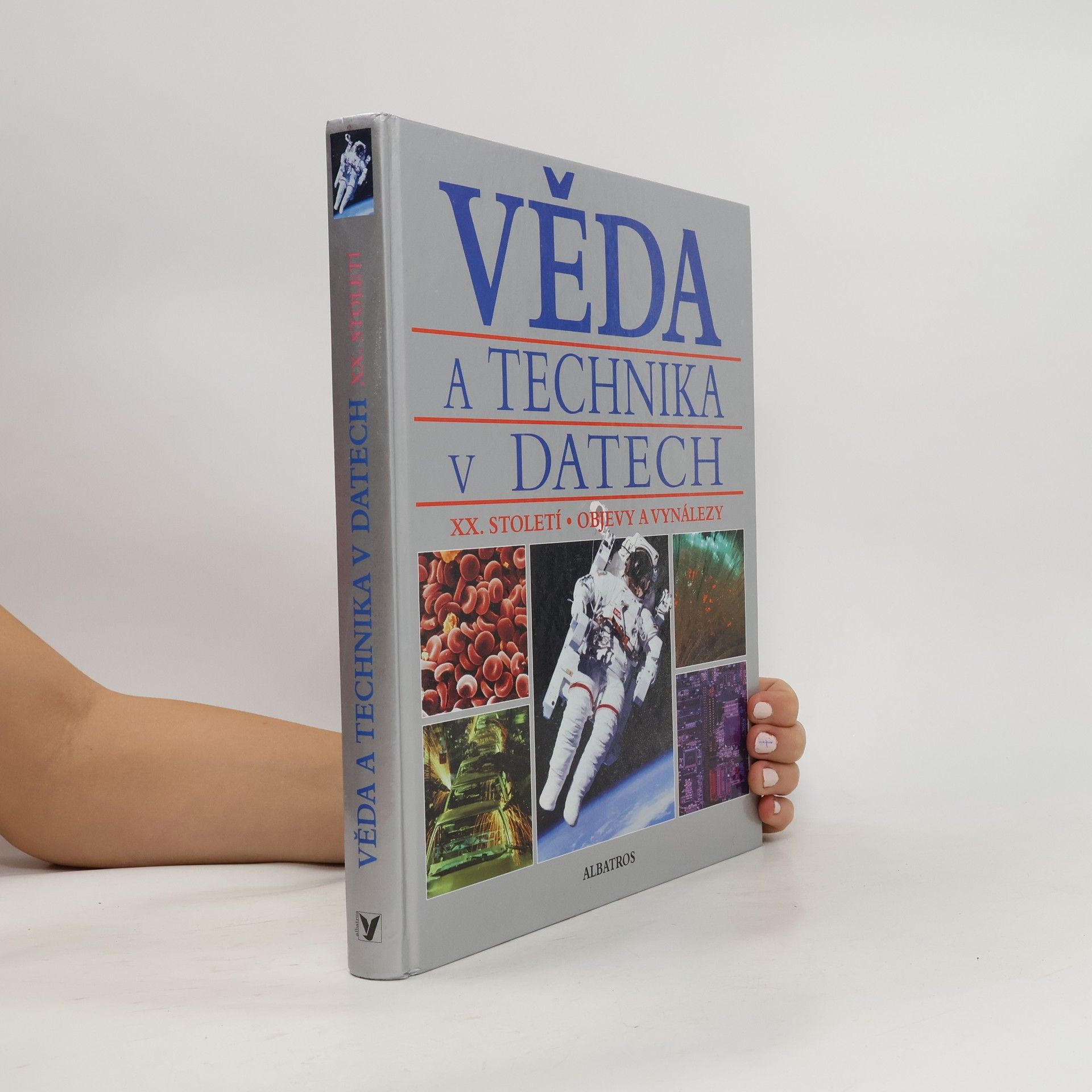 Zdeněk Drozd Věda a technika v datech. XX. století. Objevy a vynálezy