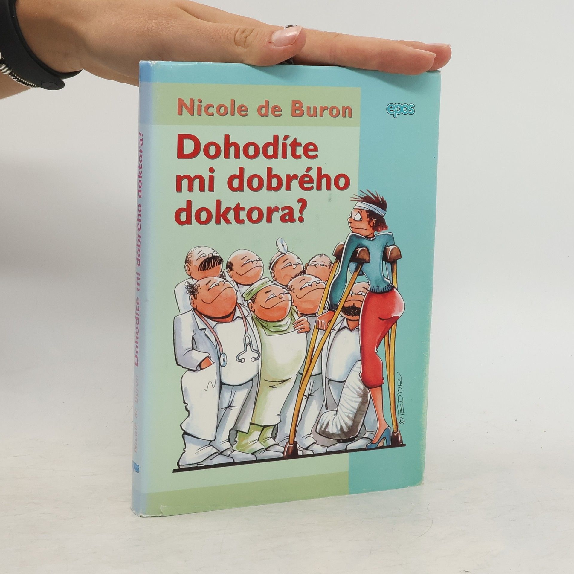 Nicole de Buron Dohodíte mi dobrého doktora?