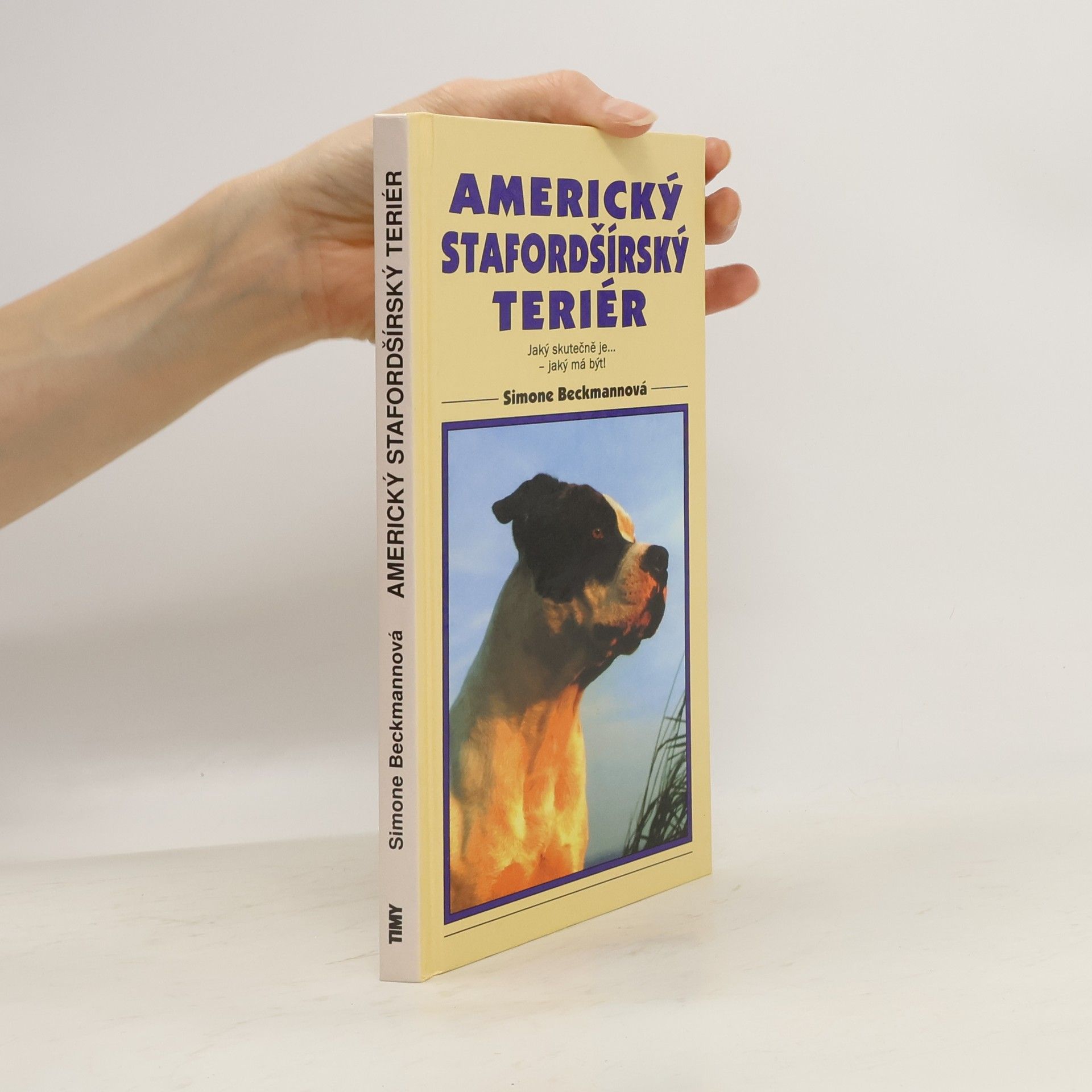 Simone Beckmann Americký stafordšírský teriér: jaký skutečně je - jaký má být