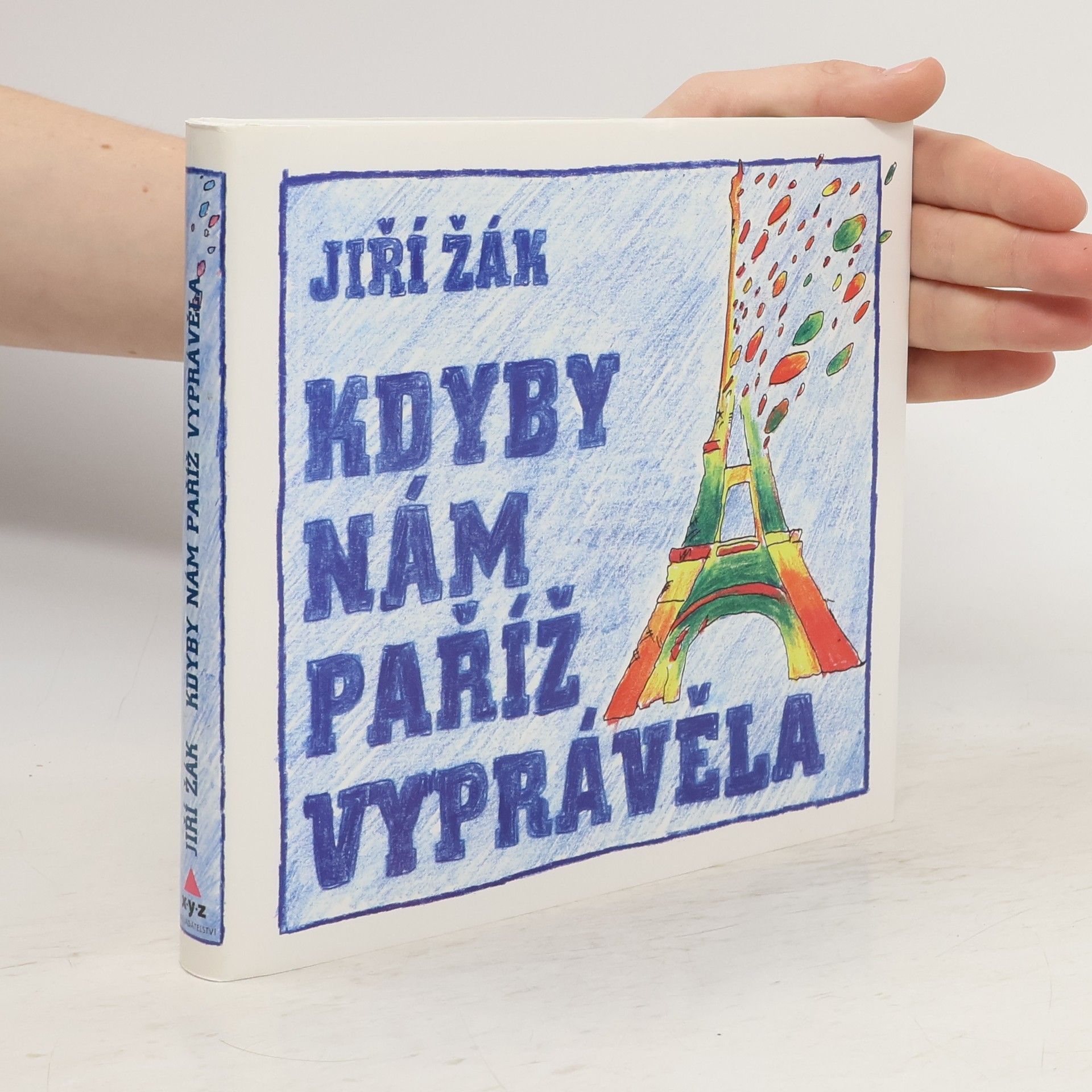 Jiří Žák Kdyby nám Paříž vyprávěla