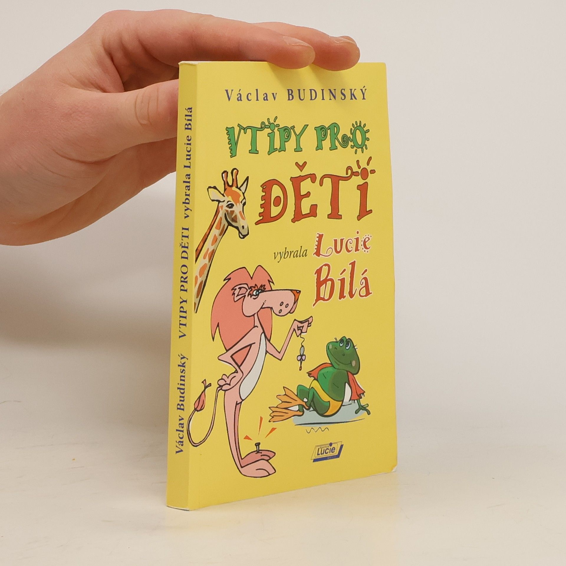 Václav Budinský Vtipy pro děti vybrala Lucie Bílá