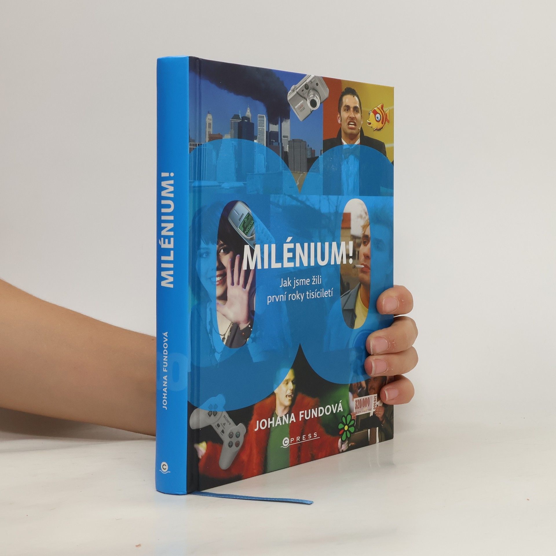 Johana Fundová Milénium! Jak jsme žili první roky tisíciletí