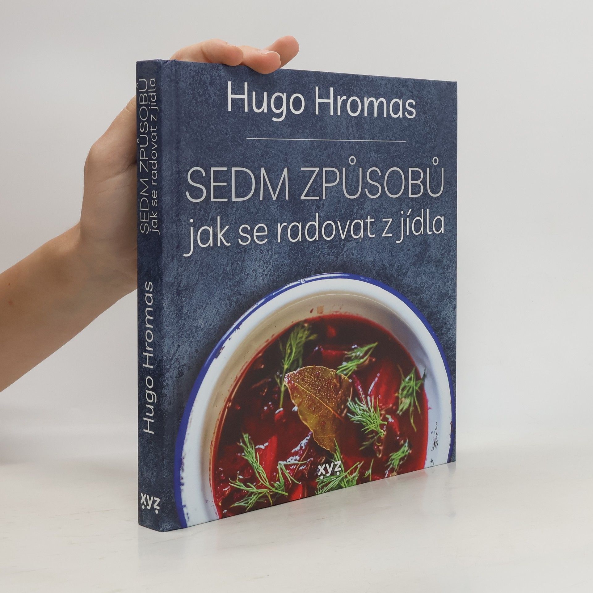 Hugo Hromas Sedm způsobů jak se radovat z jídla