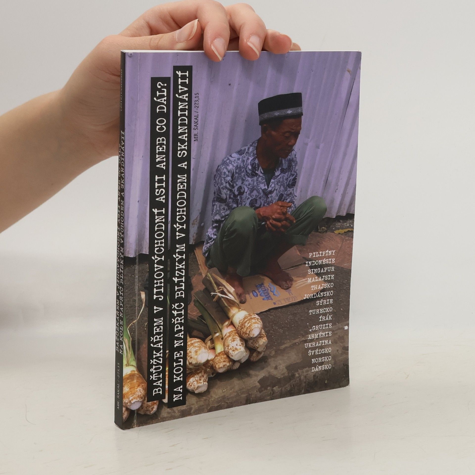 Šakal Baťůžkářem v jihovýchodní Asii aneb co dál? Na kole napříč Blízkým východem a Skandinávií