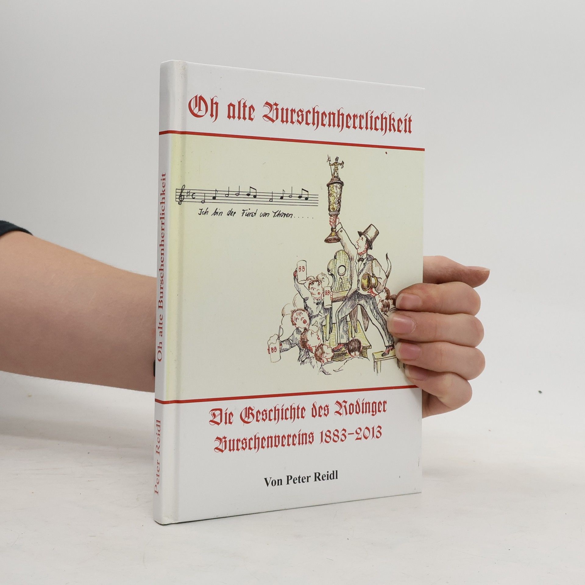 Peter Reidl Oh alte Burschenherrlichkeit
