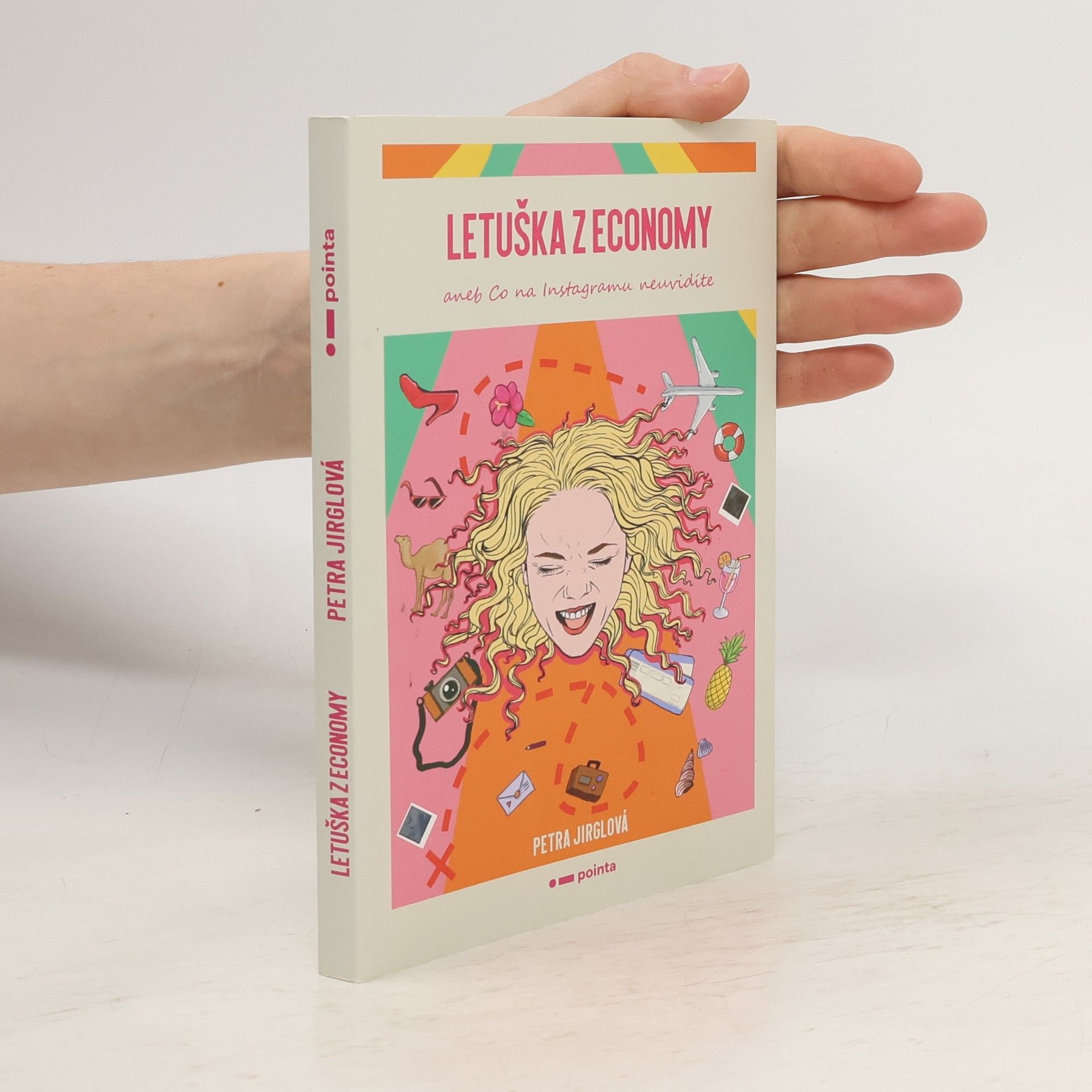 Petra Jirglová Letuška z economy, aneb, Co na Instagramu neuvidíte