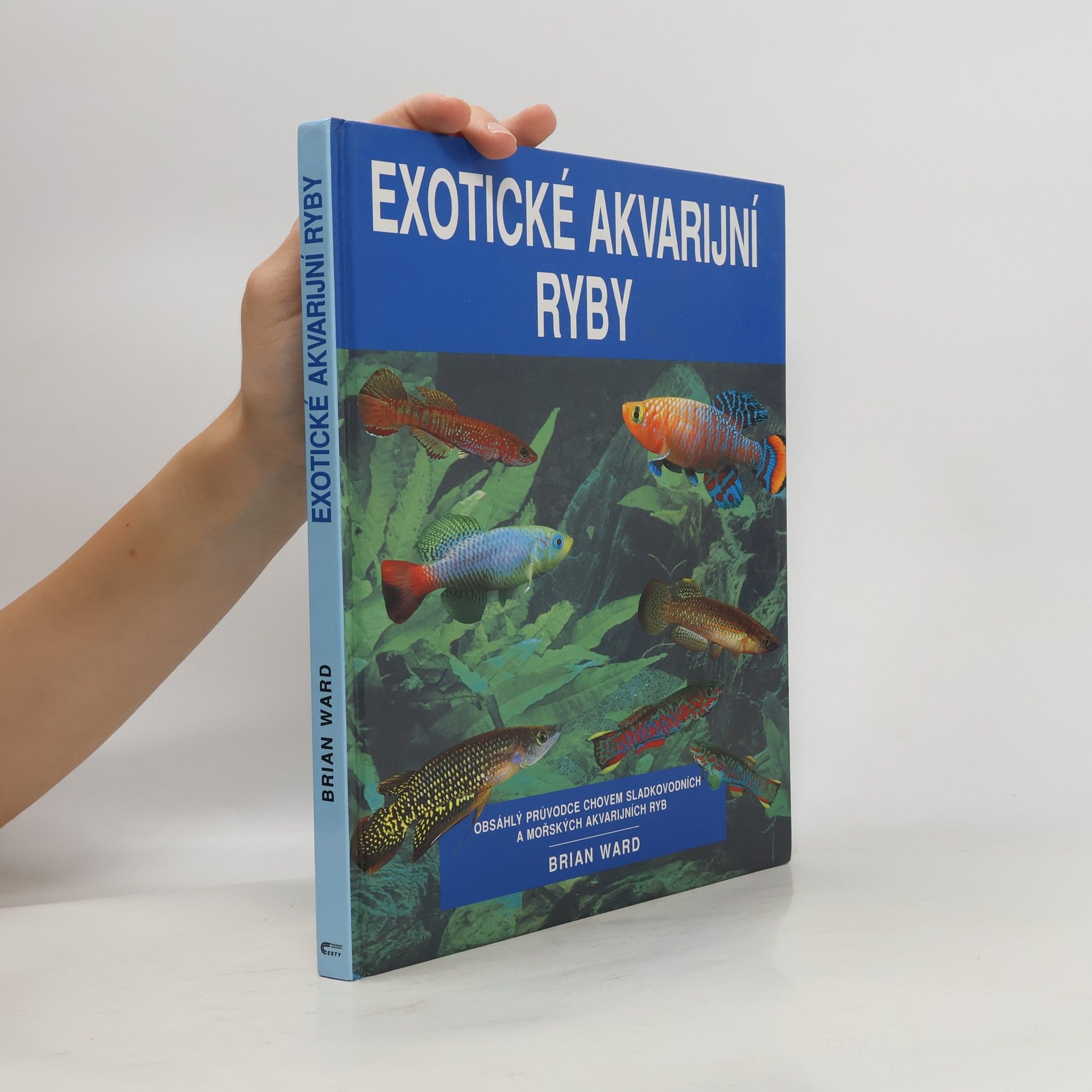 Brian Ward Exotické akvarijní ryby