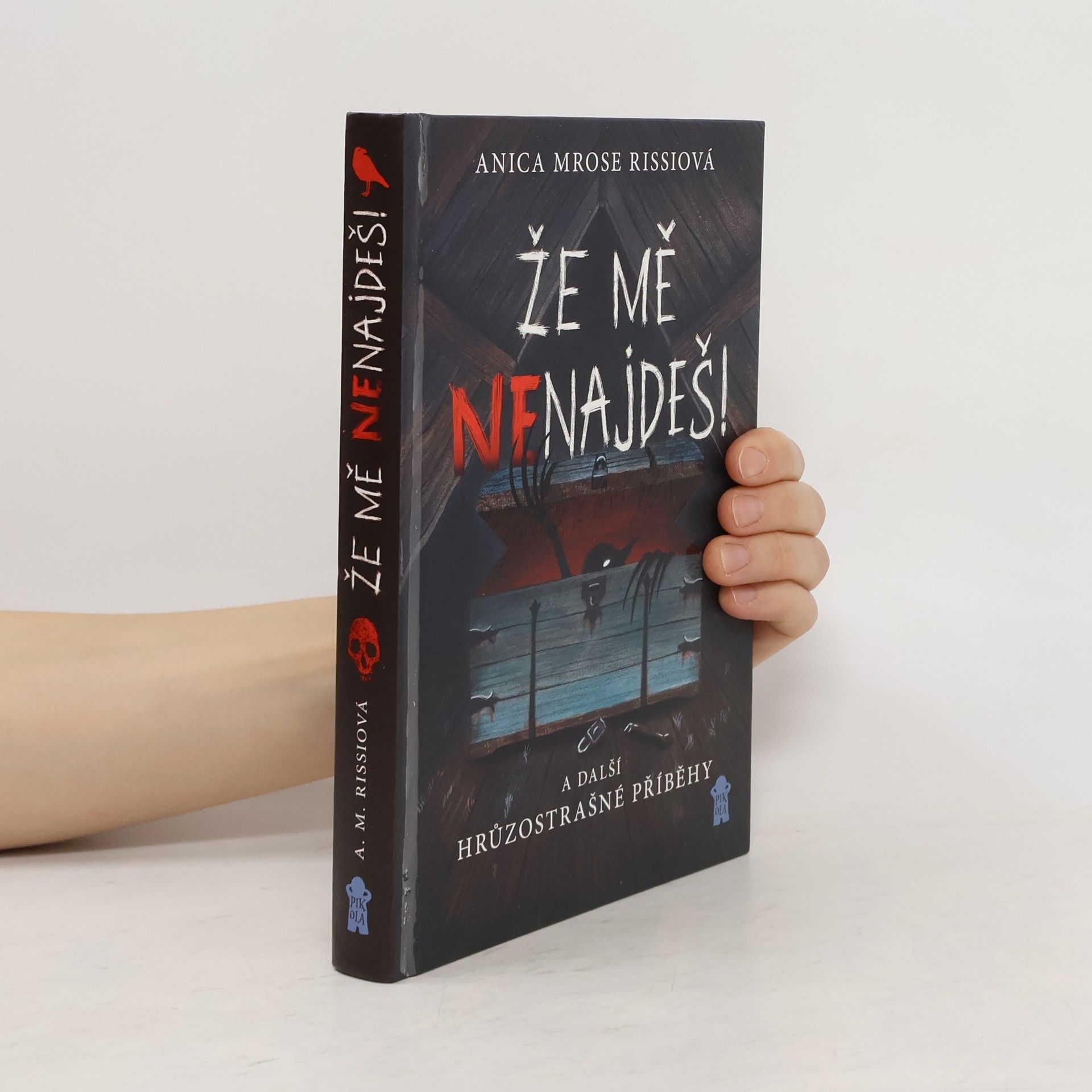 Anica Mrose Rissi Že mě nenajdeš! A další hrůzostrašné příběhy