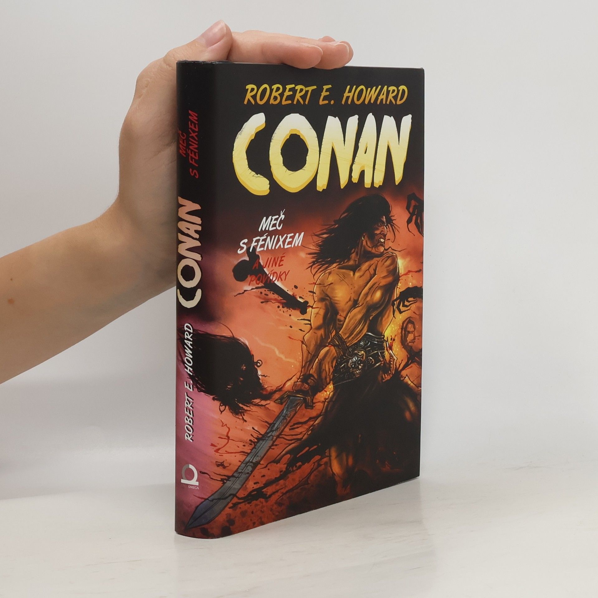 Robert E. Howard Meč s Fénixem a jiné povídky: Conan