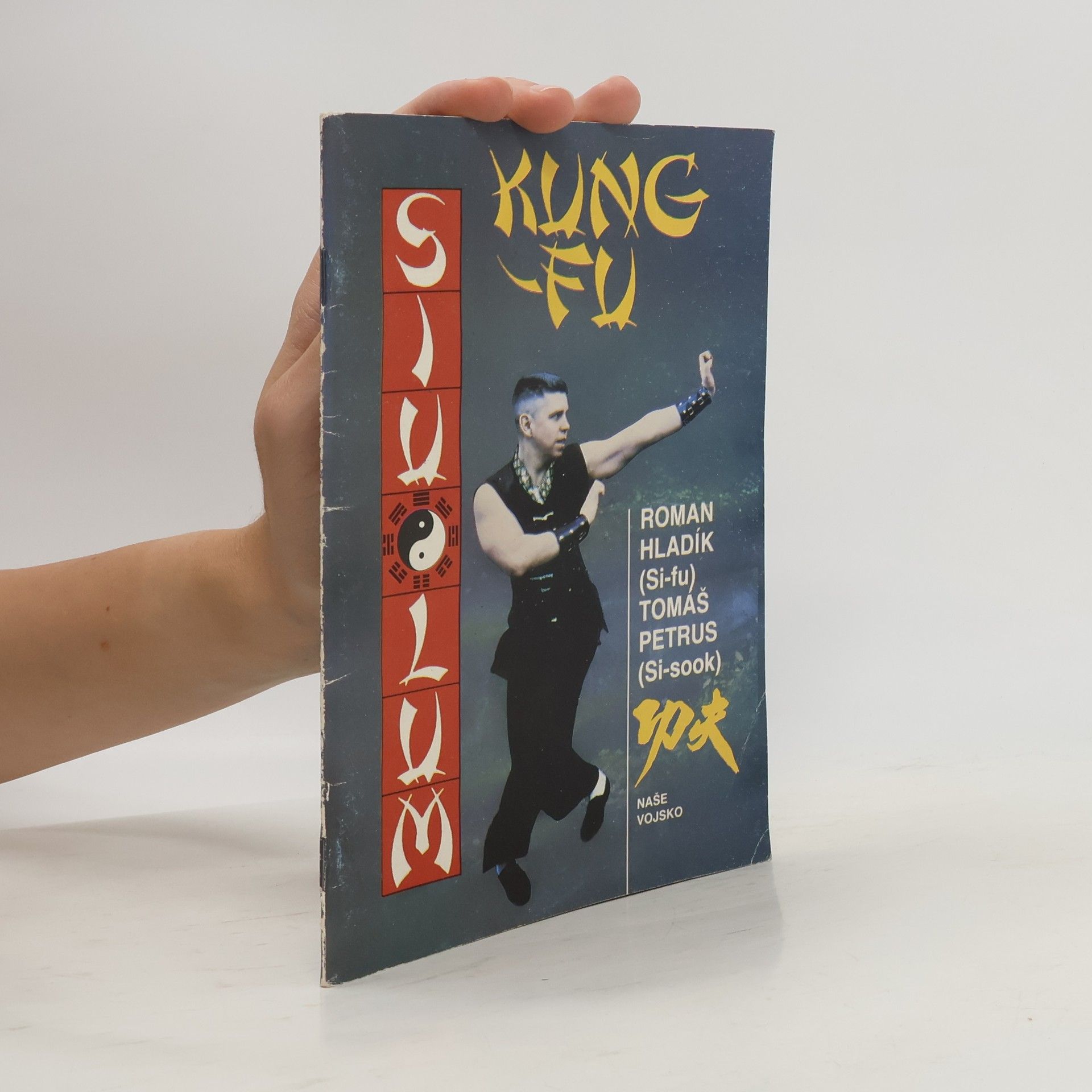 Roman Hladík Kung-Fu - sebeobrana jižního Shaolinu
