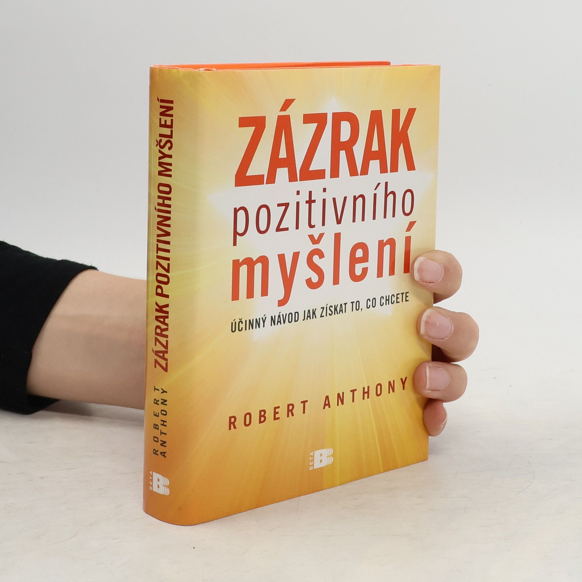 Robert Anthony Zázrak pozitivního myšlení