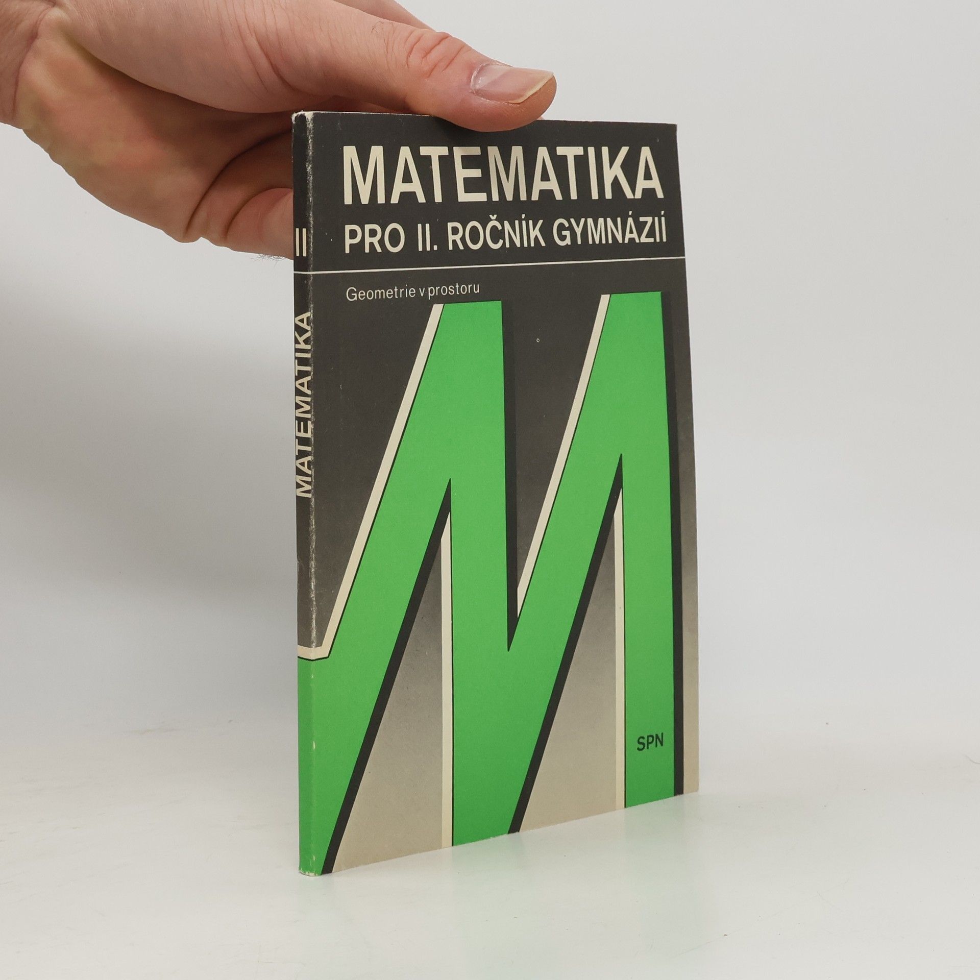 Collectif d'auteurs Matematika pro II. ročník gymnázií - Geometrie v prostoru